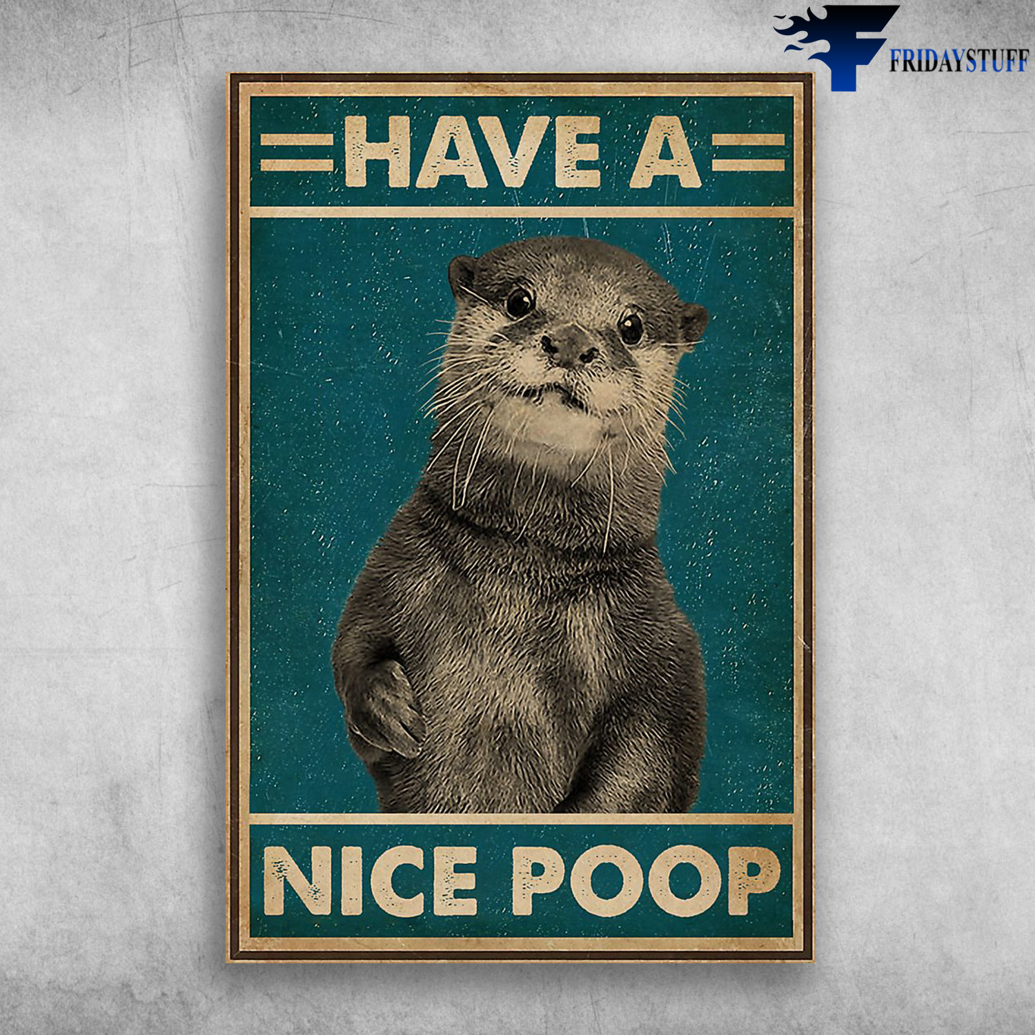 The Happy Otter - Have A Nice Poop