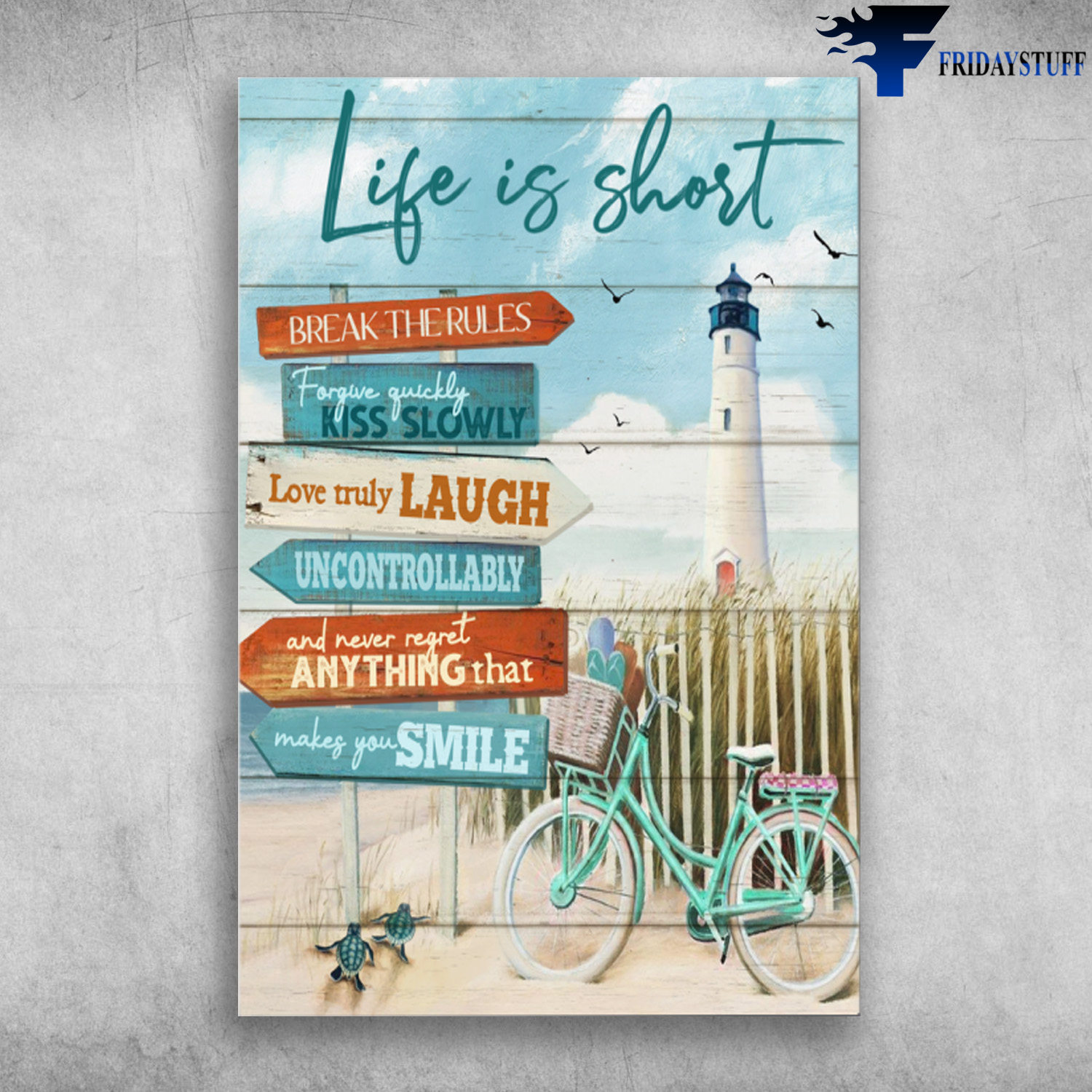 The Lighthouse With Bicycle And Turtles - Life Is Short, Break The Rules