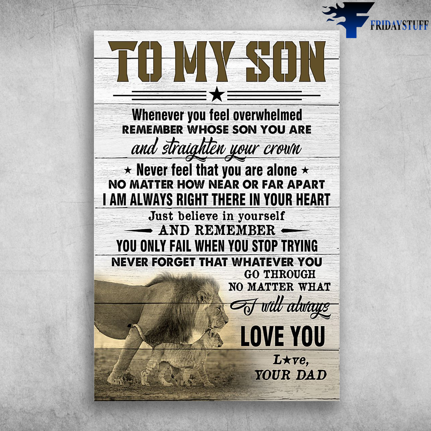 The Lion And Child - To My Son Whenever You Feel Overwhelmed Remember Whose Son You Are
