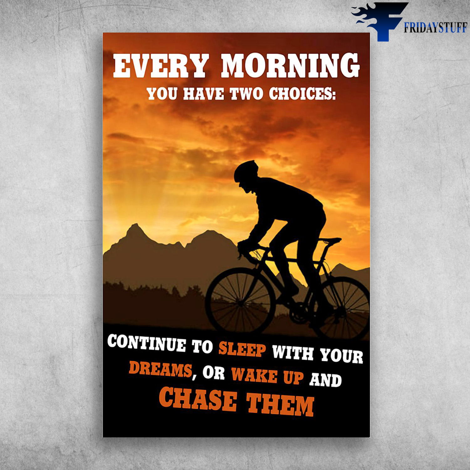 The Man Rides Bicycle Under The Dawn Light - Every Morning You Have Two Choices