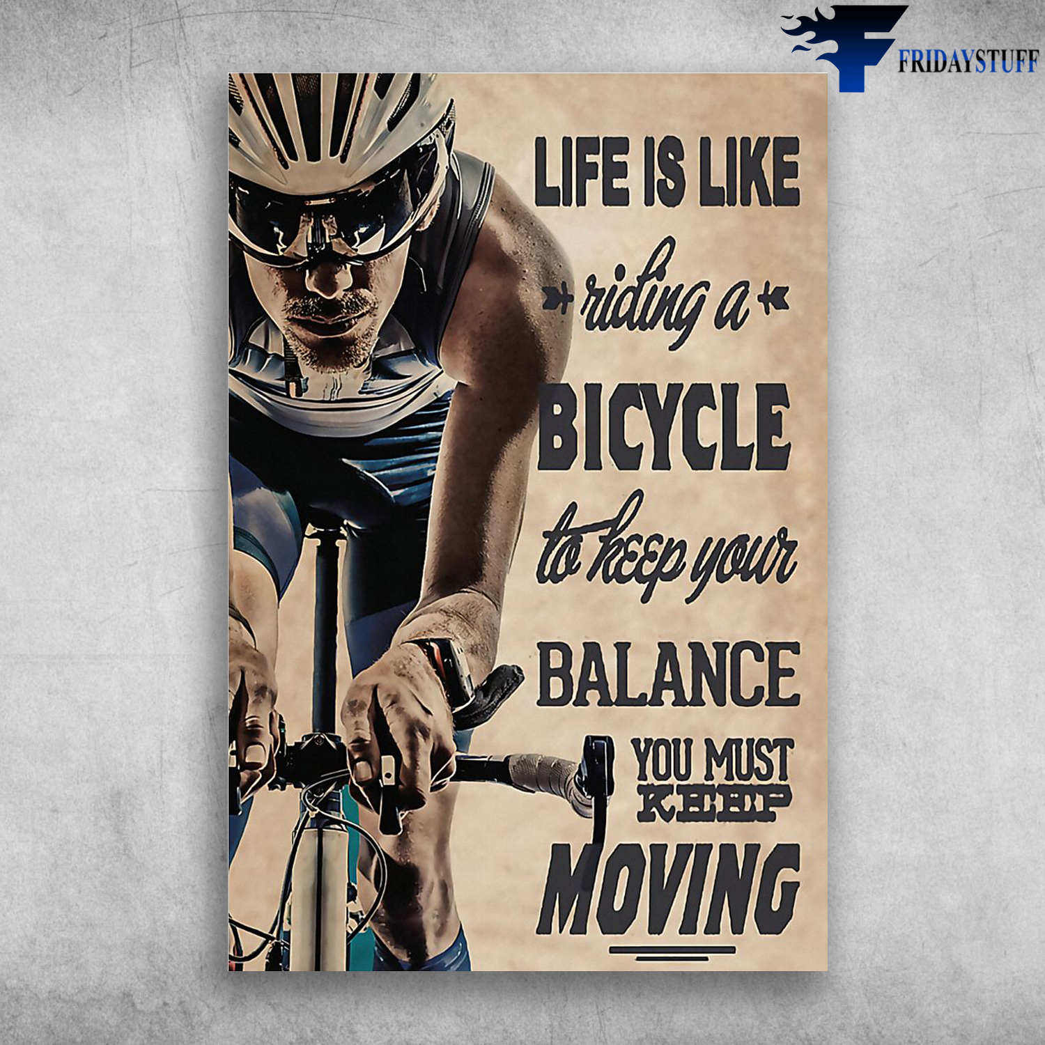 The Man Riding A Bicycle - Life Is Like Riding A Bicycle To Keep Your Balance