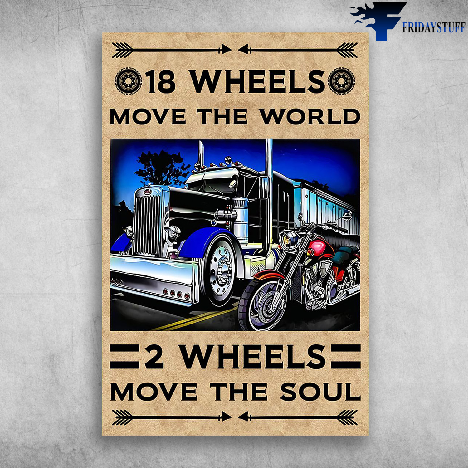 Truck And Motorbike - 18 Wheels Move The World, 2 Wheels Move The Soul