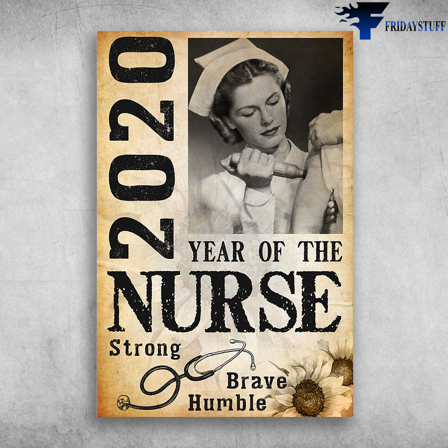 2020 Year Of The Nurse, Be Strong, Be Brave, Be Humble