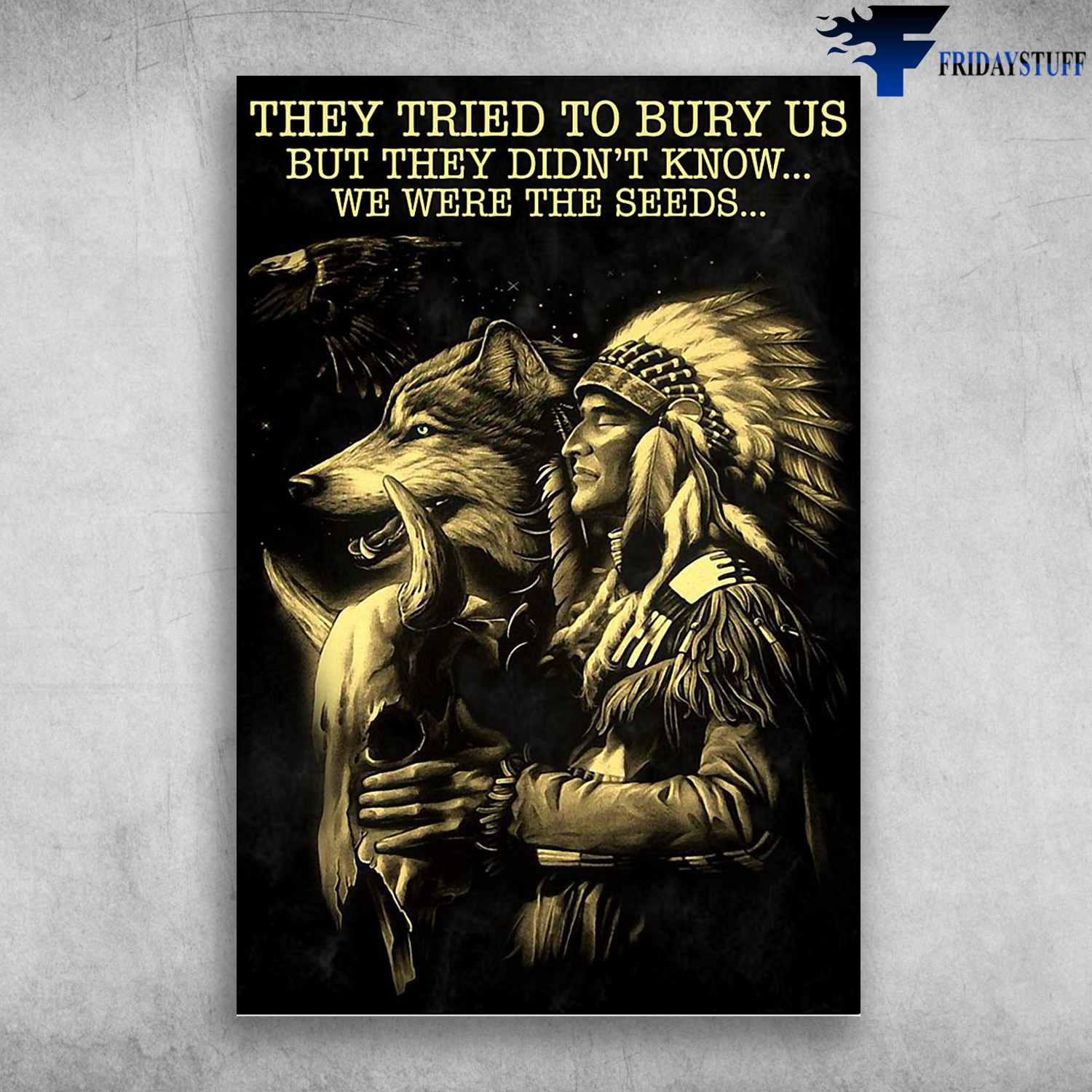 Aboriginal Man And A Wolf - They Tried To Bury Us, But They Didn't Know, We Were The Seeds