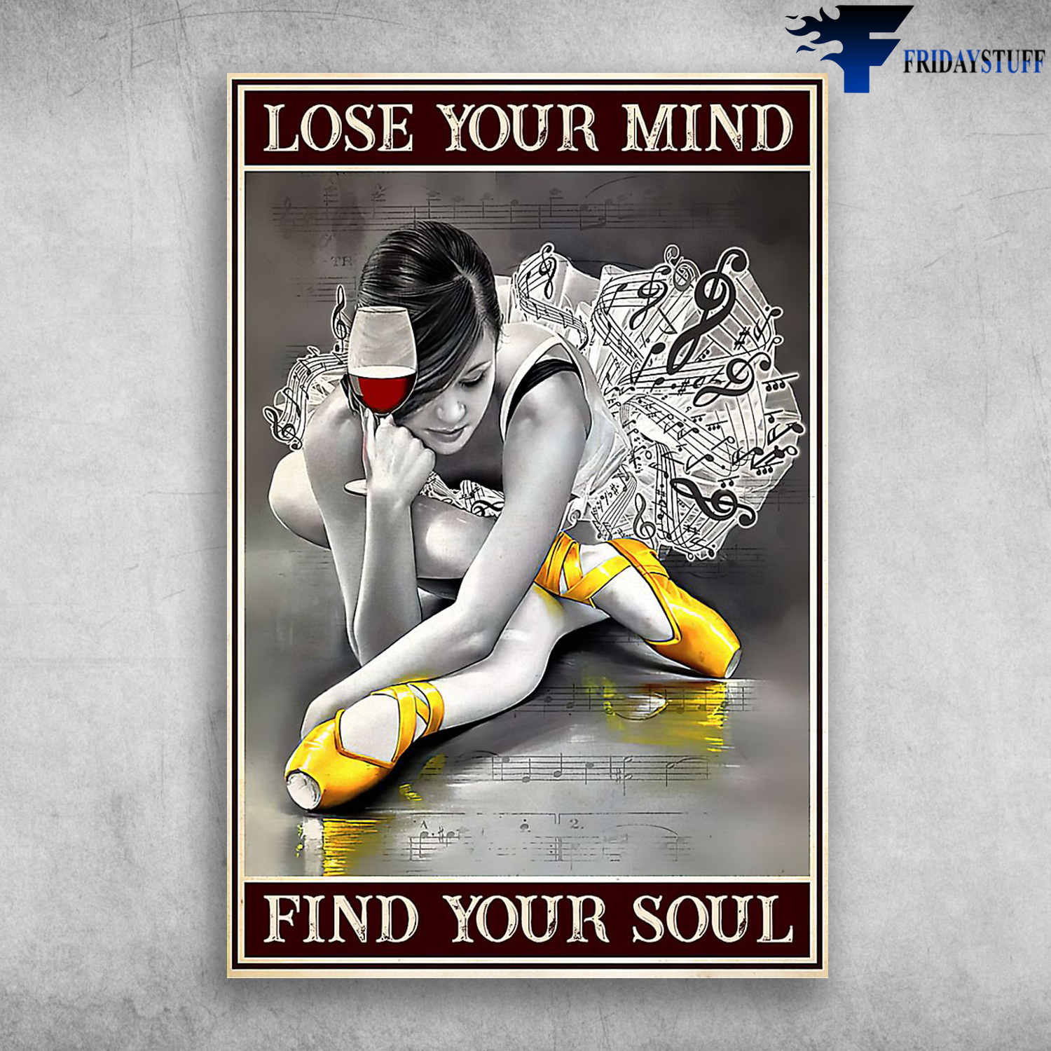 Ballet Dancer, Cup Of Wine, Gold Shoe - Lose Your Mind, Fine Your Soul