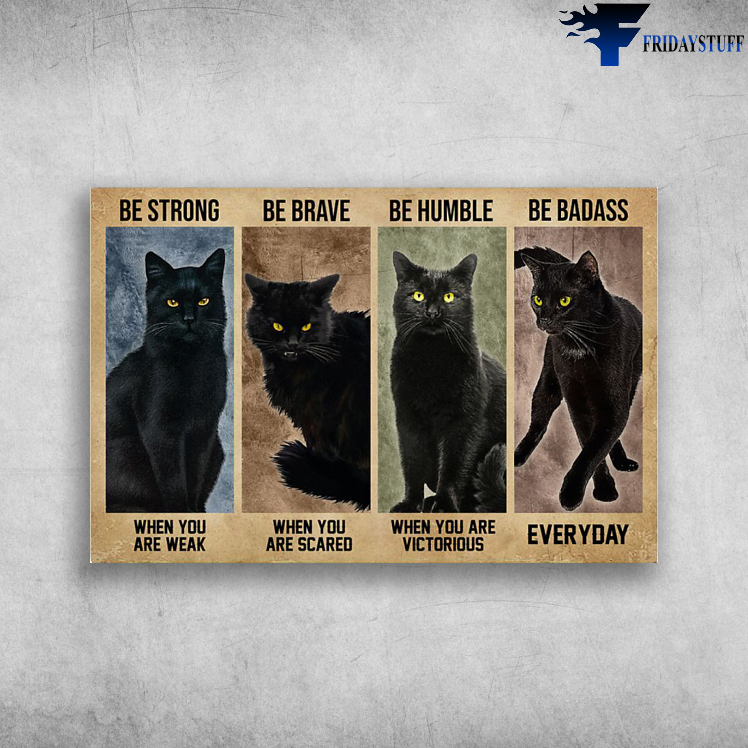 Black Cat - Be Strong When You Are Weak, Be Brave When You Are Scared