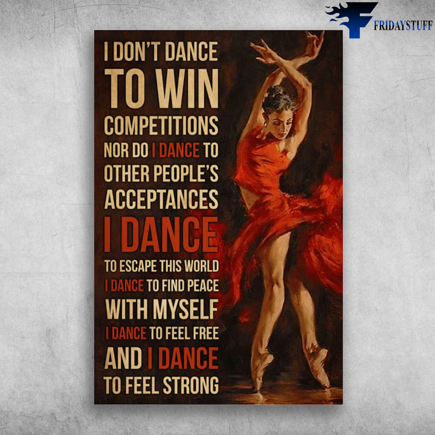 Dancing Girl - I Don't Dance To Win Competitions, I Dance To Escape This World