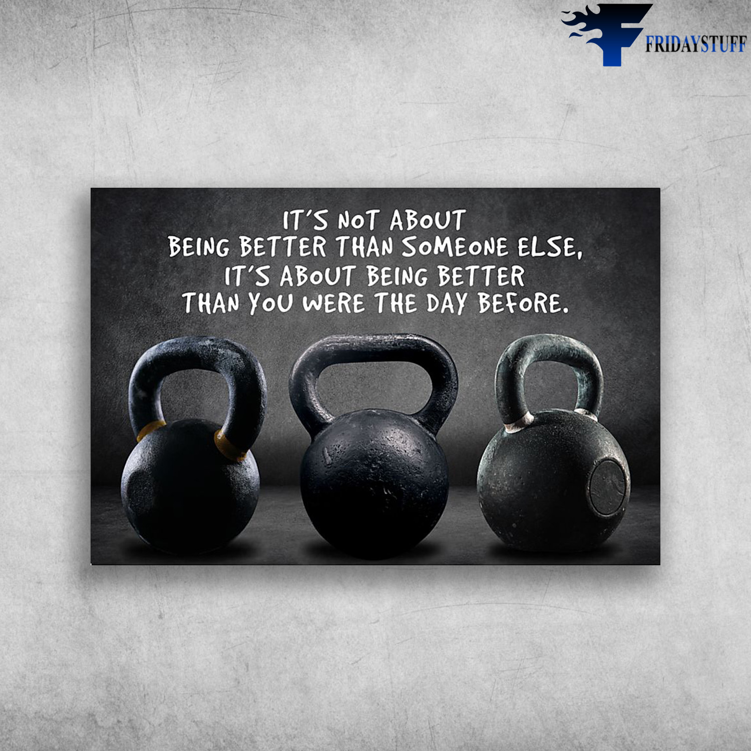 Dumbbells Set - It's Not About Being Better Thanh Someone Else, It's About Being Better Than You Were The Day Before