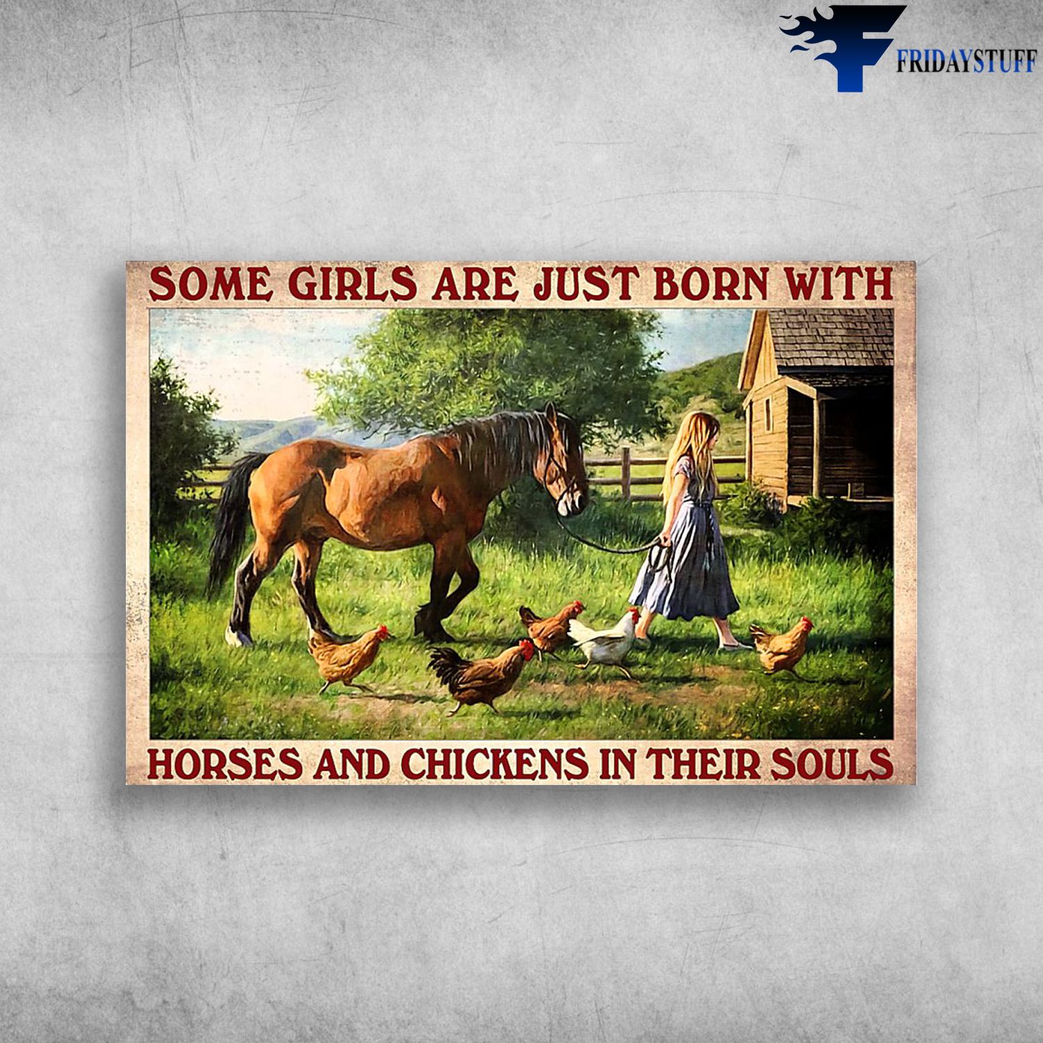 Girl Love Horses And Chickens - Some Girl Just Born With Horses And Chickens In Their Souls