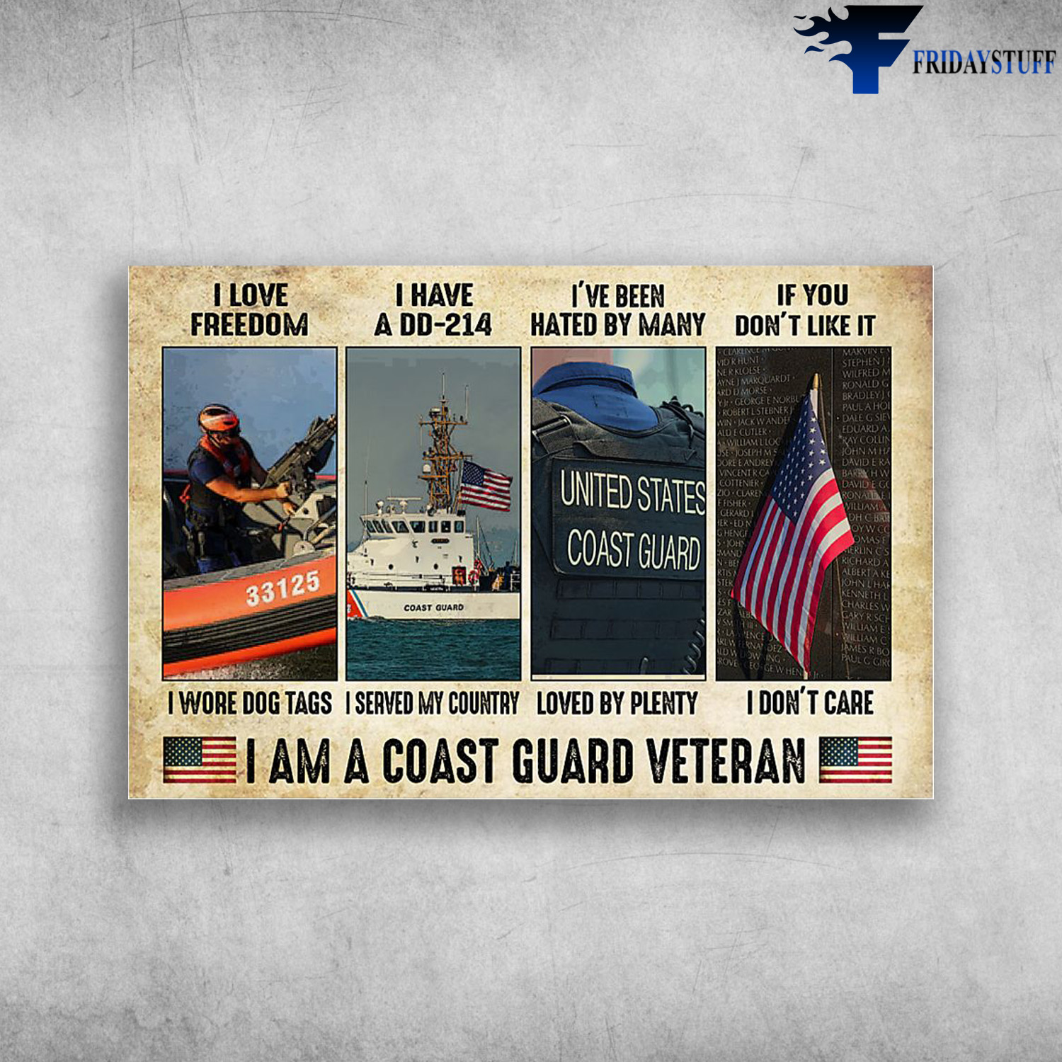 I AM A Coast Guard Veteran - I Love Freedom I Wore Dog Tags, I Have A DD-214 I Served My Country