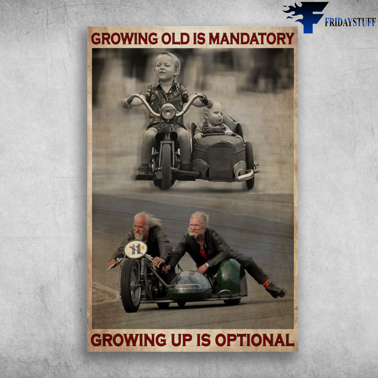 Two Old Man In Sidecar - Growing Old Mandatory And Ground Up Is Optional