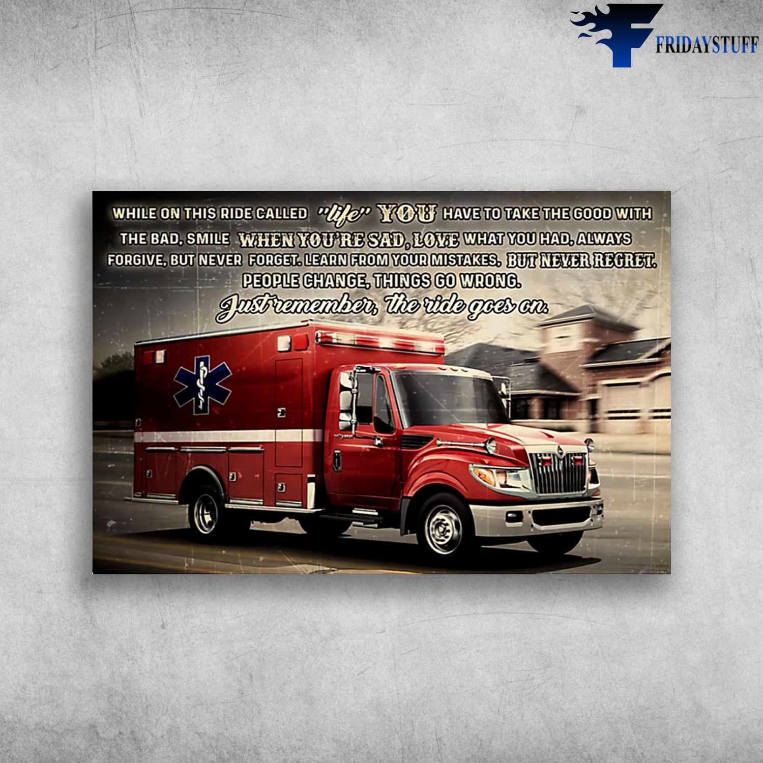Paramedic, The Ambulance - While On This Called Life, You Have To Take The Good With the Bad