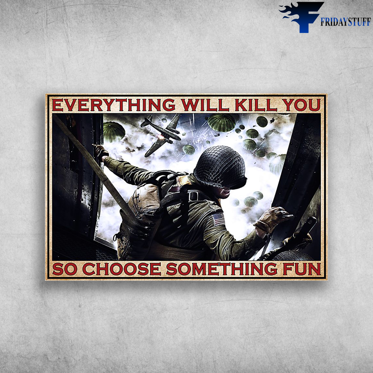 Paratroopers And Fighters - Everything Will Kill You, So Choose Something Fun