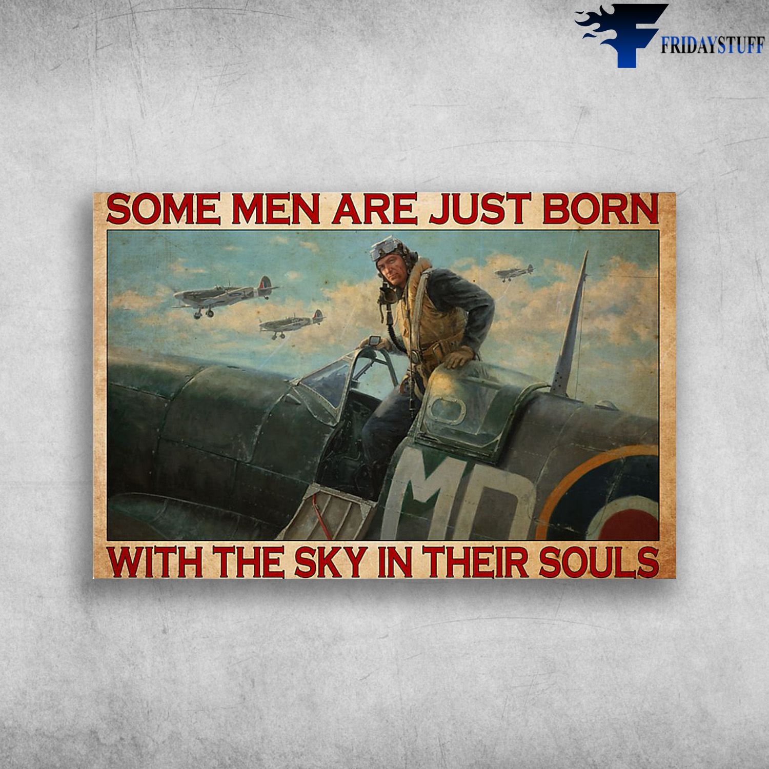 Pilot Man On The Plane - Some Men Are Just Born With The Sky In Their Souls
