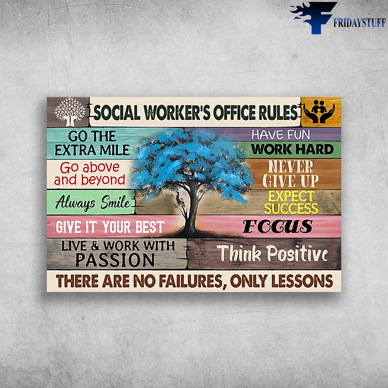 Social Worker's Office Rules - Go the Extra Mile, Go Above And Beyond, Always Smile, Give It Your Best, Live And Work With Passion