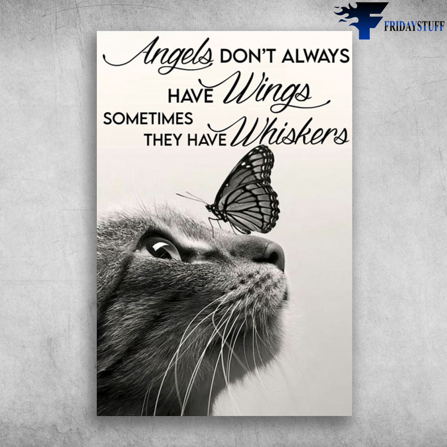 The Cat And Butterfly - Angels Don't Always Have Wings, Sometimes They Have Whiskers