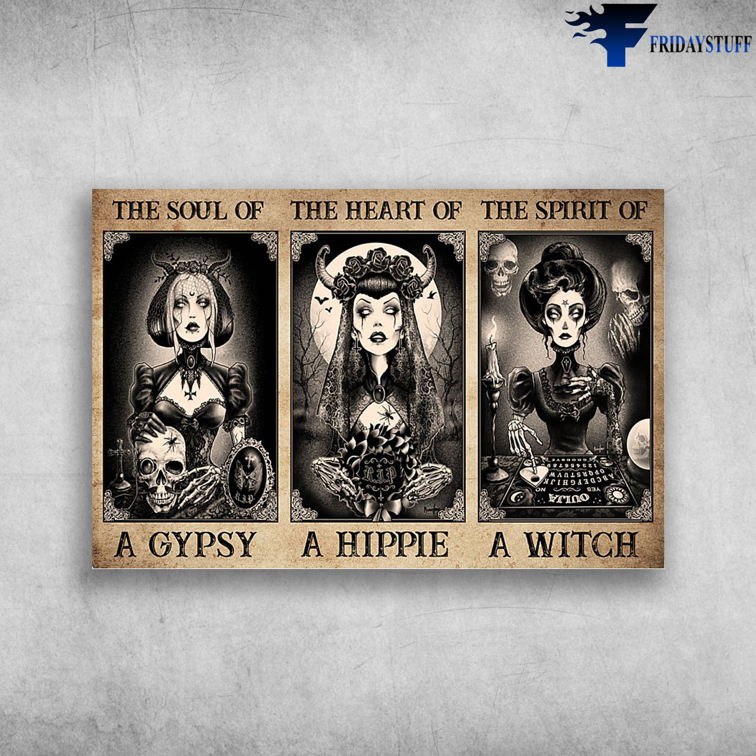 The Gypsy, Hippie And Witch - The Soul Of A Gypsy, The Heart Of A Hippie, The Spirit Of A Witch