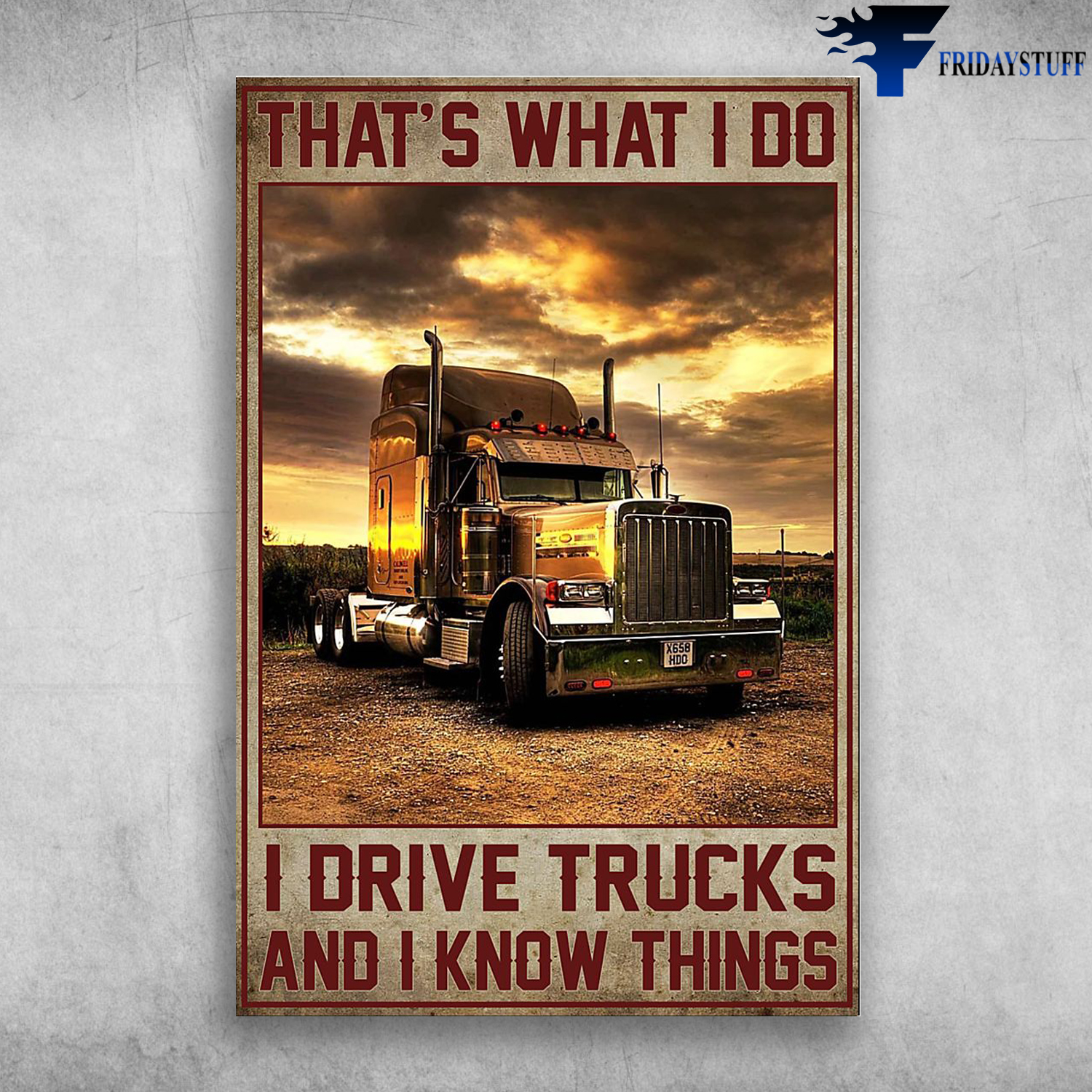 The Trucks - That's What I Do, I Drive Trucks And I Know Things