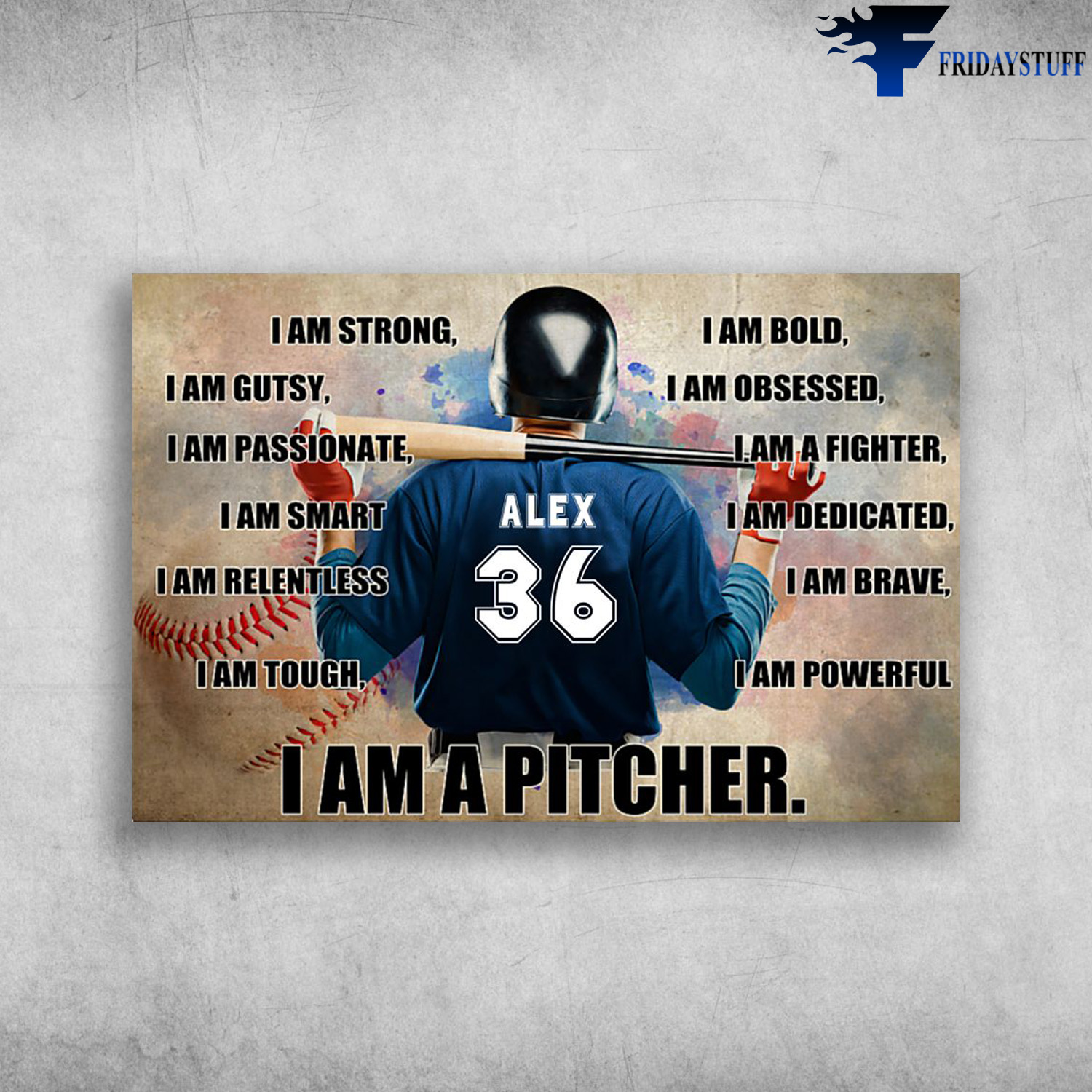 Baseball Player - I Am Strong, I Am Gutsy, I Am Passionate, I Am Smart, I Am Relentless, I Am Tough, I Am A Pitcher, I Am Blold, I Am Obsessed, I Am A Fighter, I Am Dedicater, I Am Brave, I Am Powerful