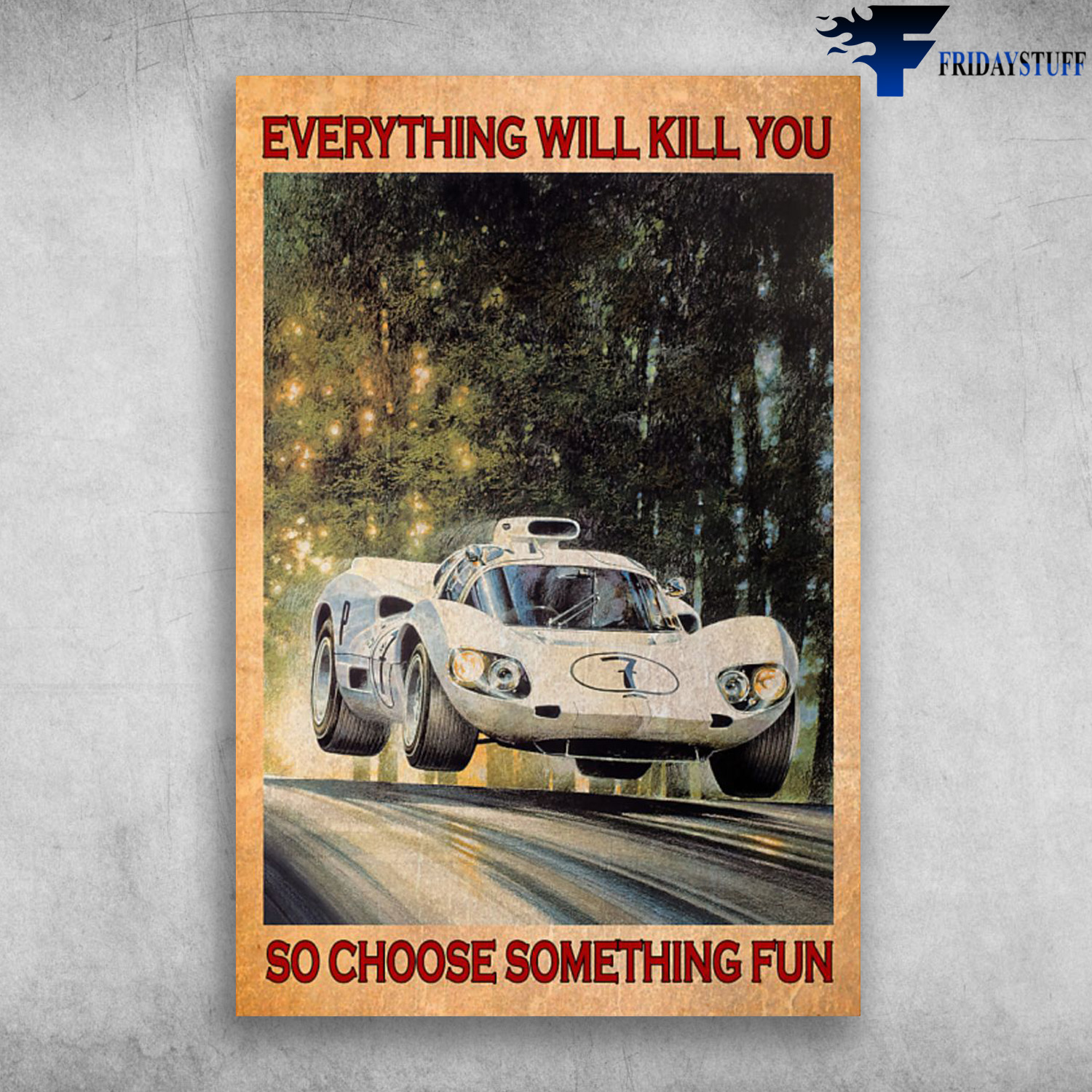Car Racing - Everything Will Kill You, So Choose Something Fun, white f2