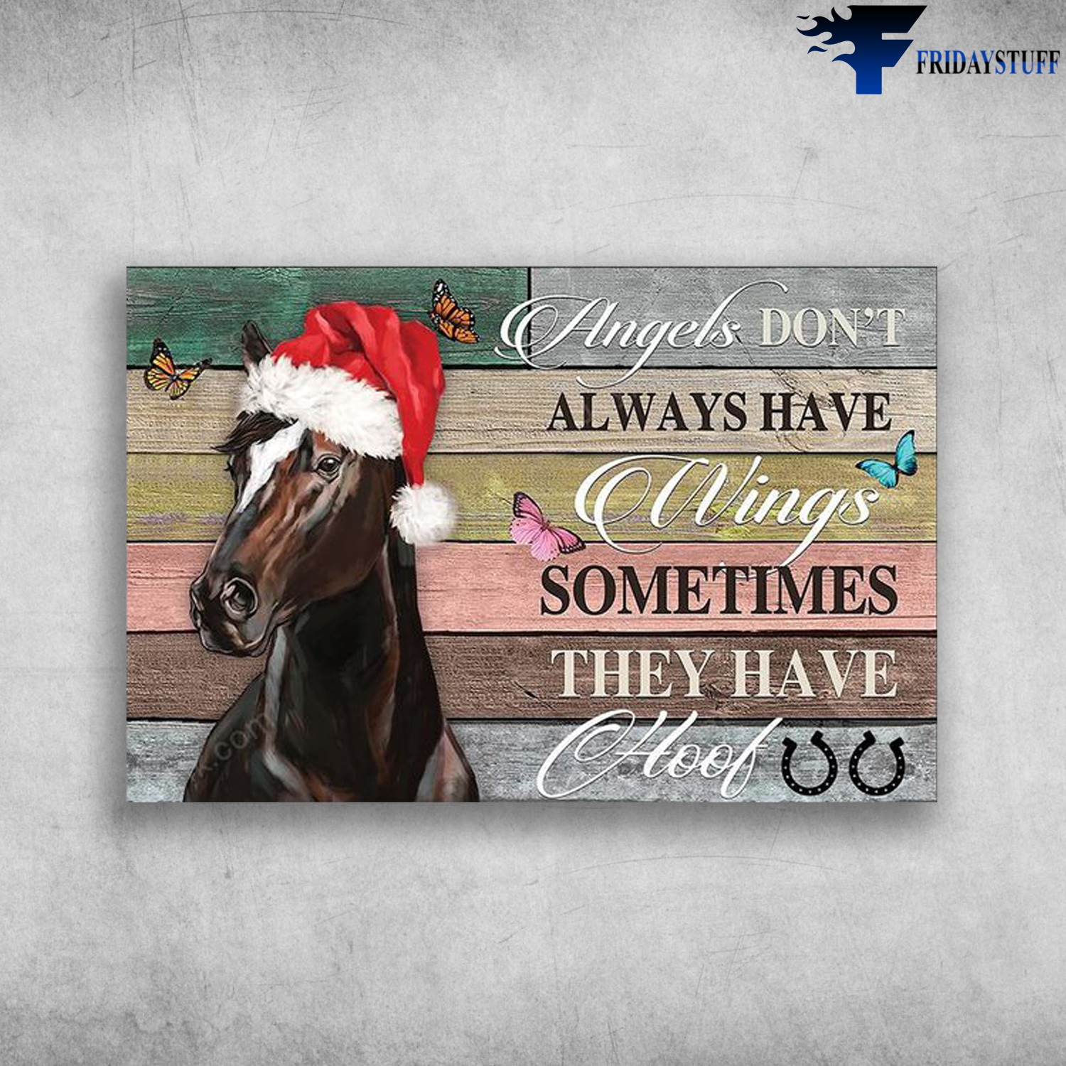 Christmas Horse - Angels Don't Always Have Wings, Sometimes They Have Hoof, The Butterfly