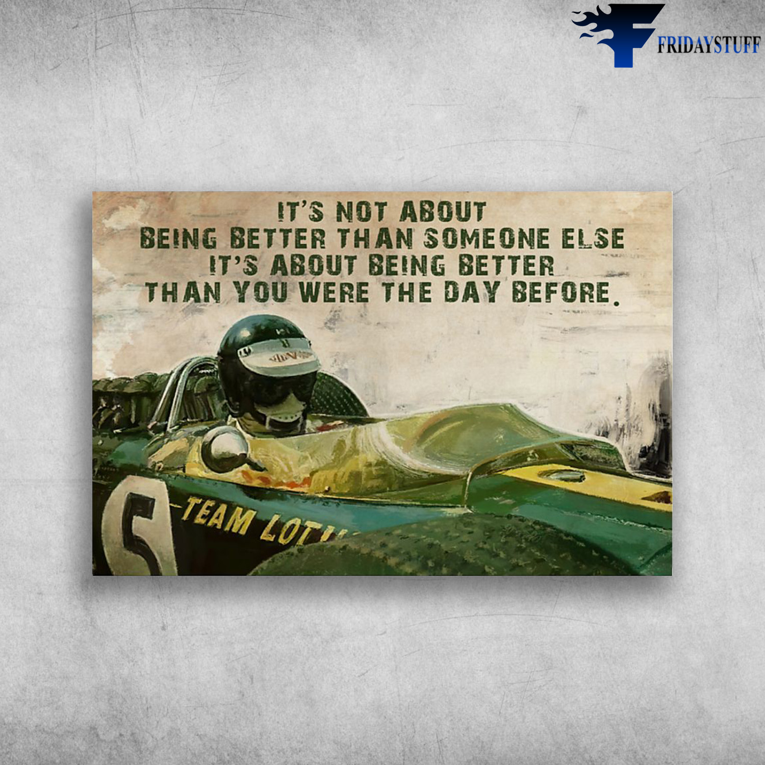 Classic FO Racer - It's Not About Being Better Than Someone Else, It's About Being Better Than You Were The Day Before