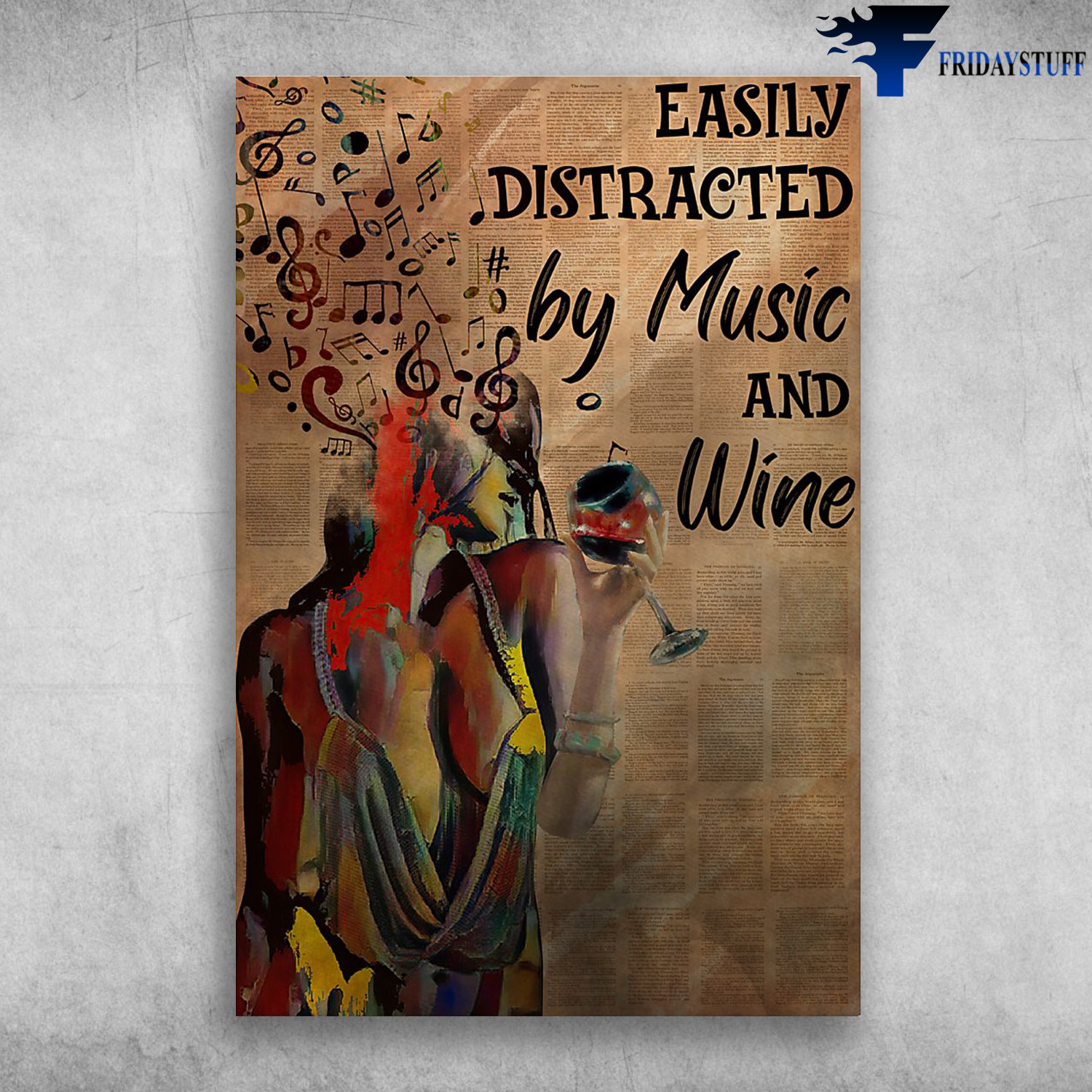 Girl Love Music And Wine - Easily Distracted By Music And Wine