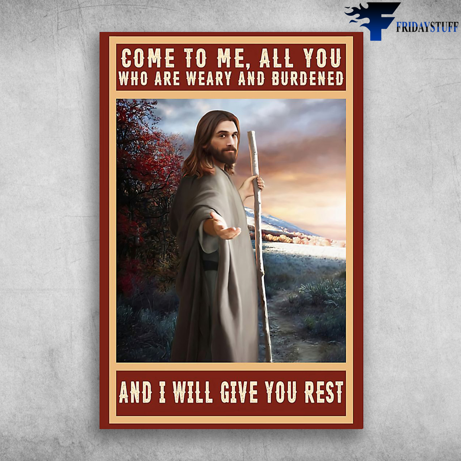 Jesus Christ - Come To Me, All You Who Are Weary And Burdened, And I Will Give You Rest
