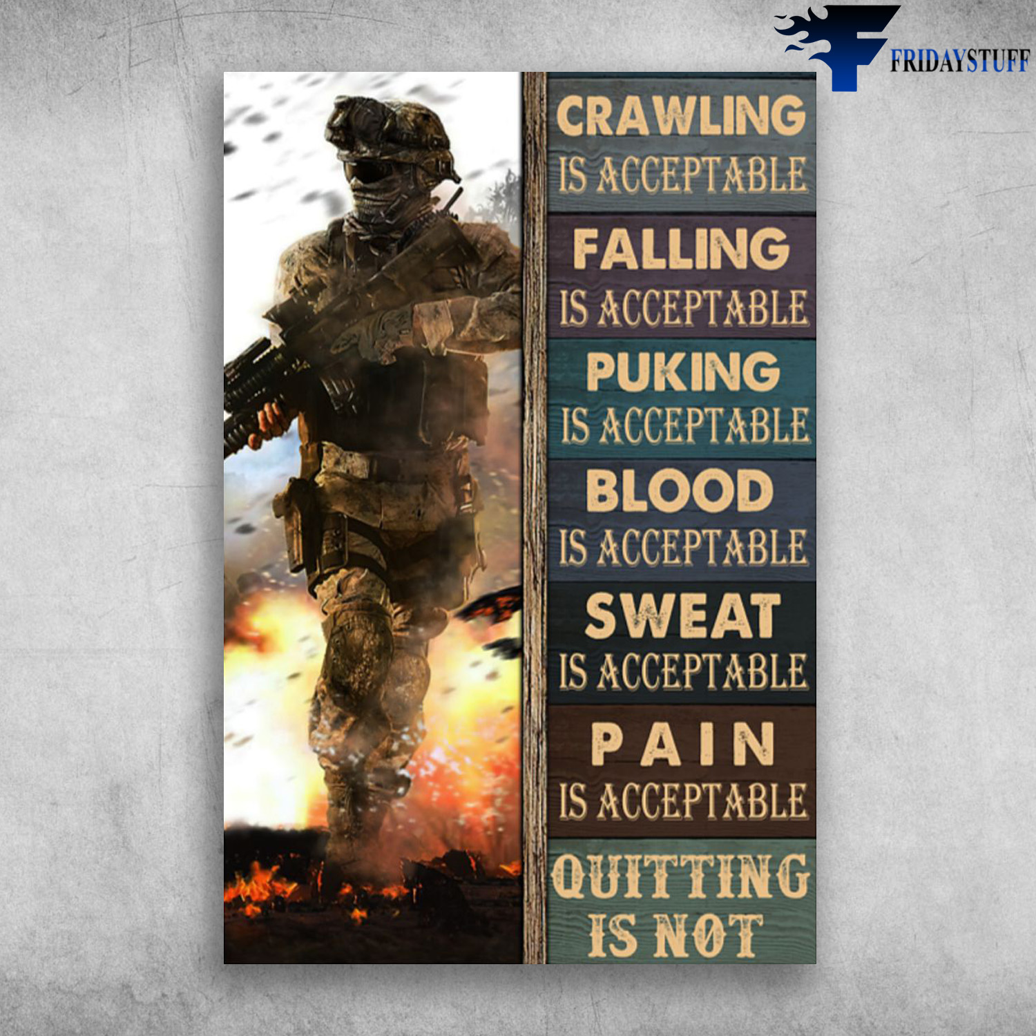 Soldier With The Gun - Crawling Is Acceptable, Falling Is Acceptable, Blood Is Acceptable, Sweat Is Acceptable, Pain Is Acceptable, Quitting Is Not