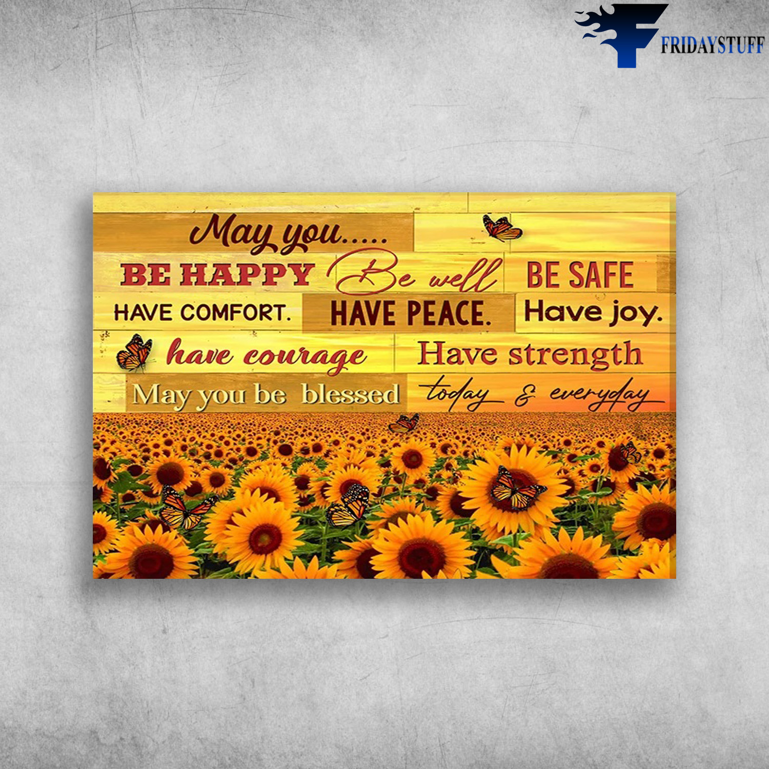 Sunflower Field May You Be Happy Be Well Be Safe Have Comfort Canvas Poster Fridaystuff