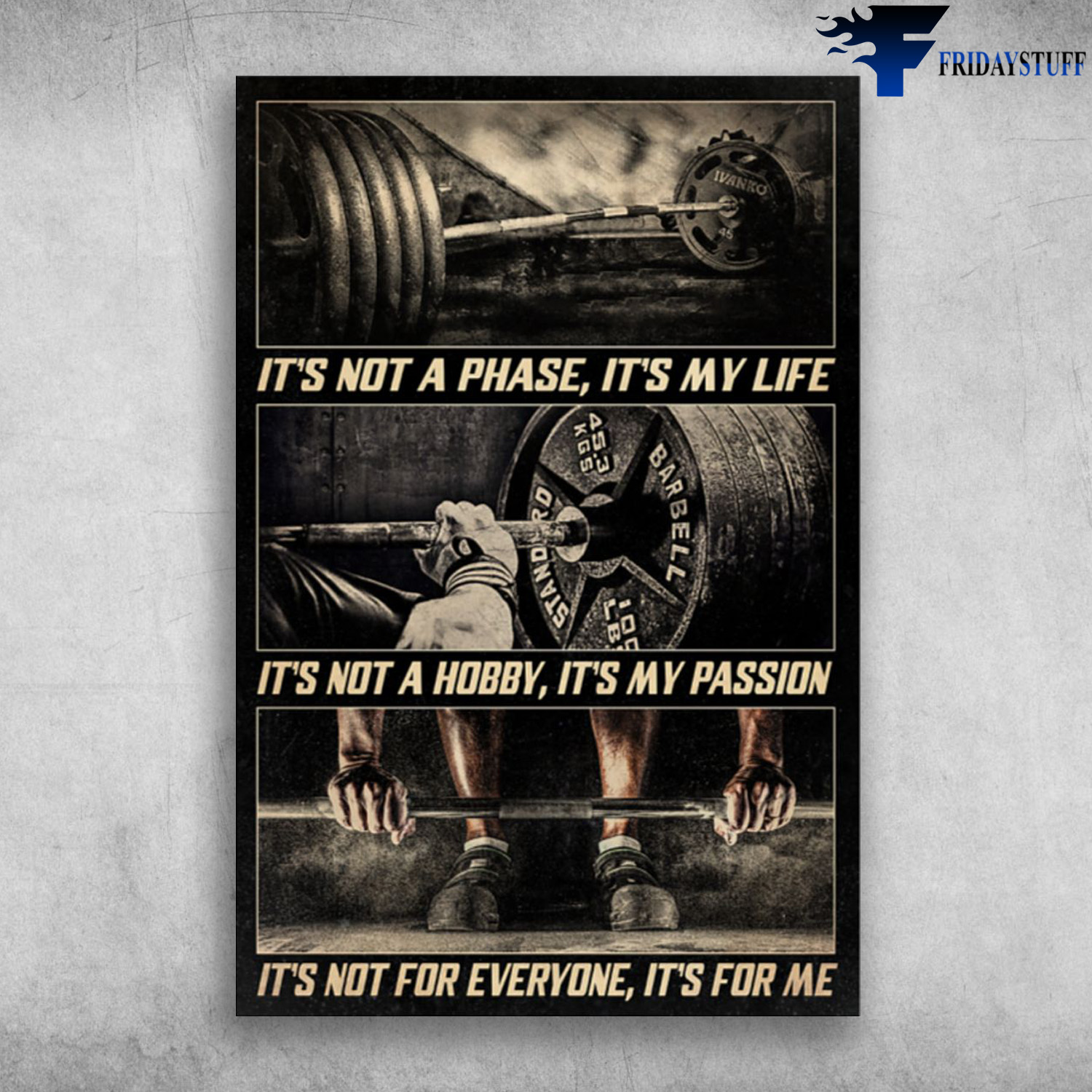 The Barbell - It's Not A Phase, It's My Life, It's Not A Hobby, It's My Passion, It's Not For Everyone, It's For Me