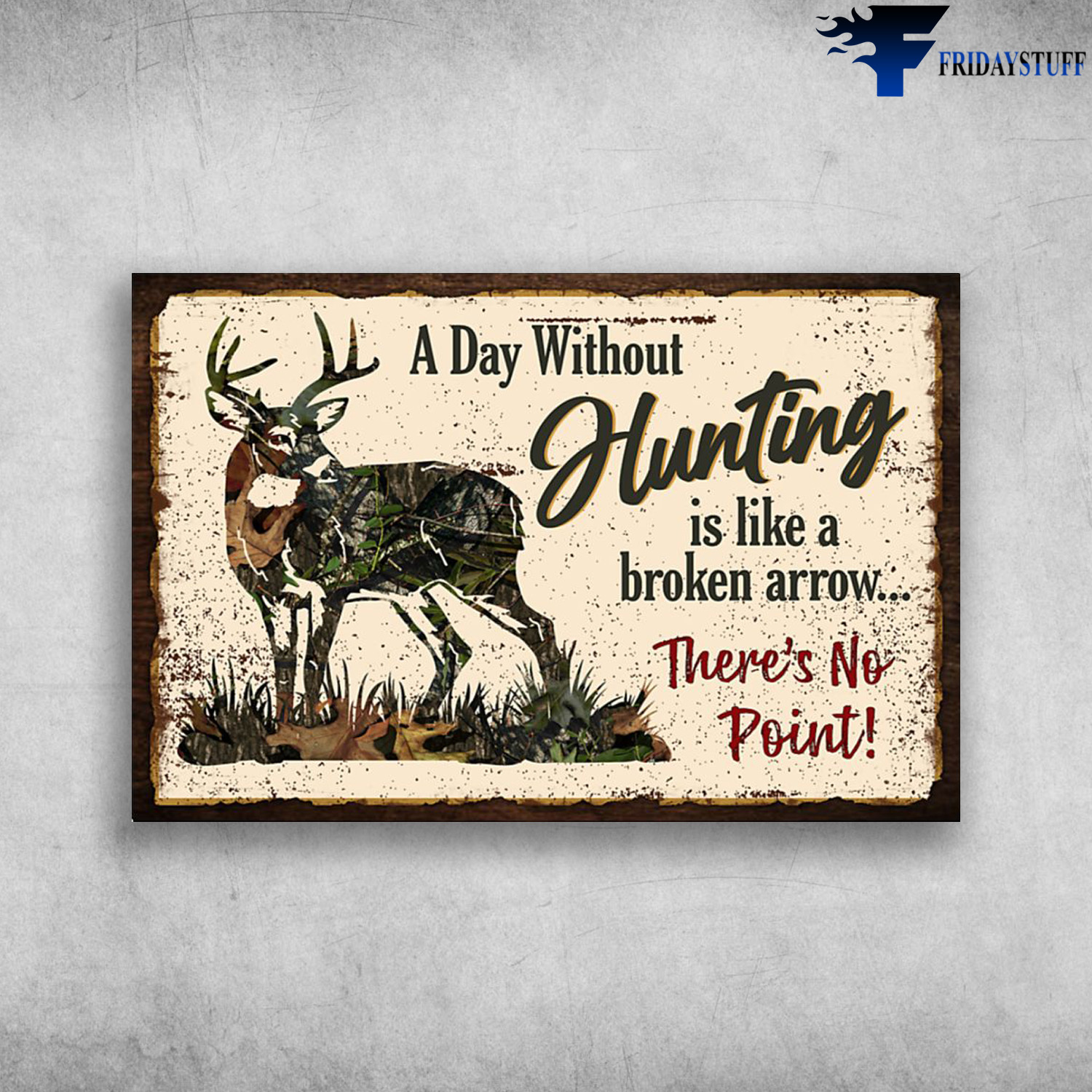 The Deer - A Day Without Hunting, Is Like A Broken Arrow, There's No Point