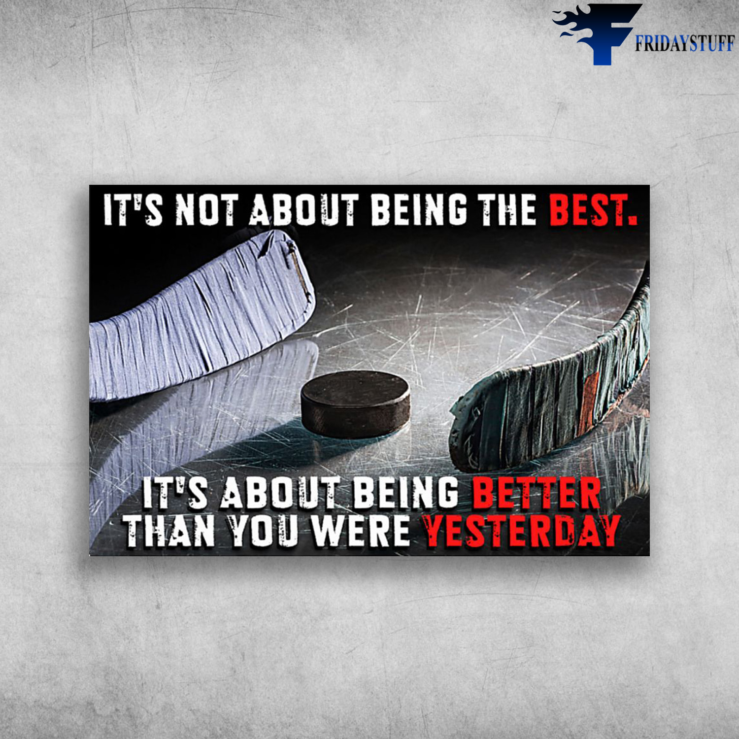 The Hockey Tool - It's Not About Being The Best, It's About Being Better Than You Were Yesterday