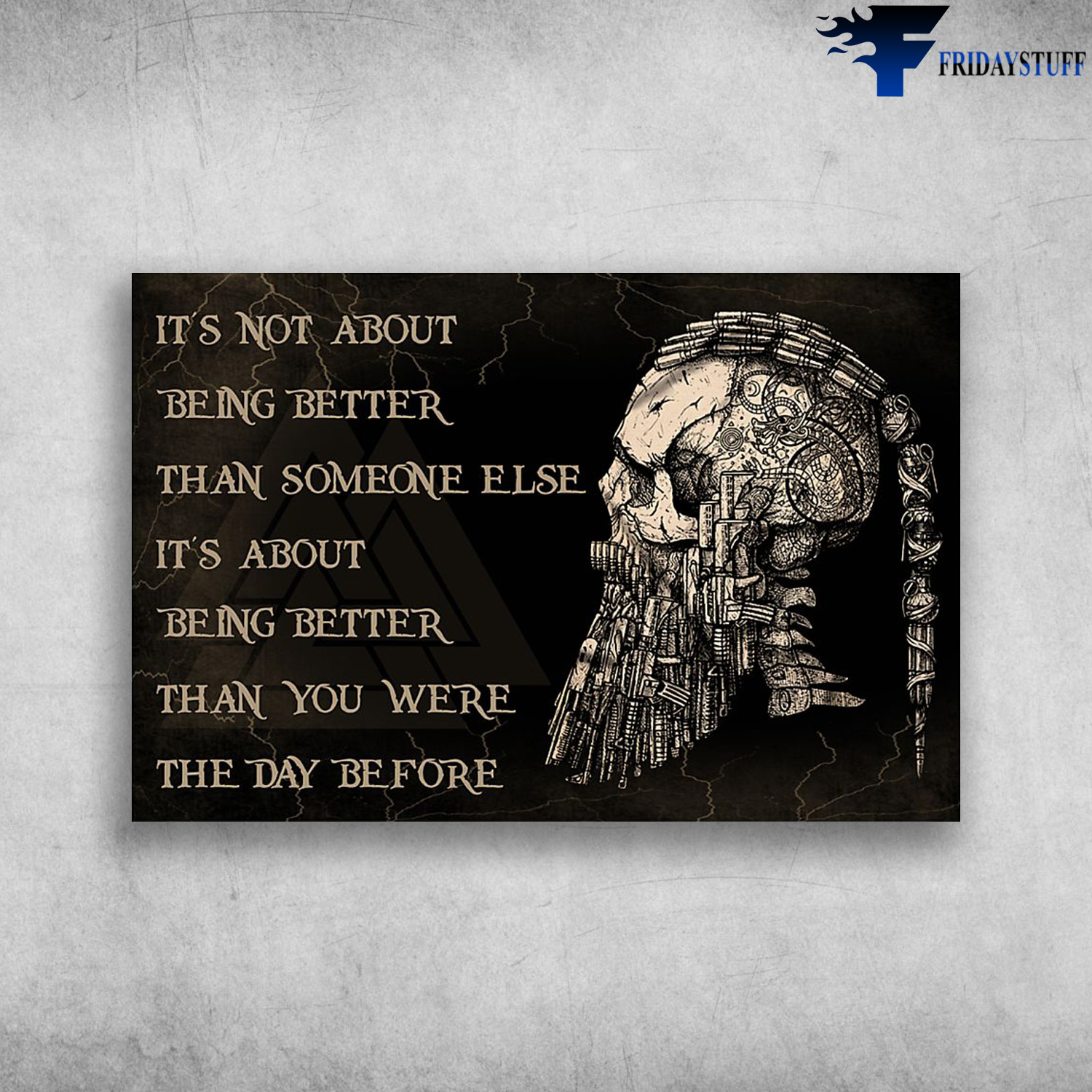 The Skull - It's Not About Being Better Than Someone Else, It's About Being Better Than You Were The Day Before