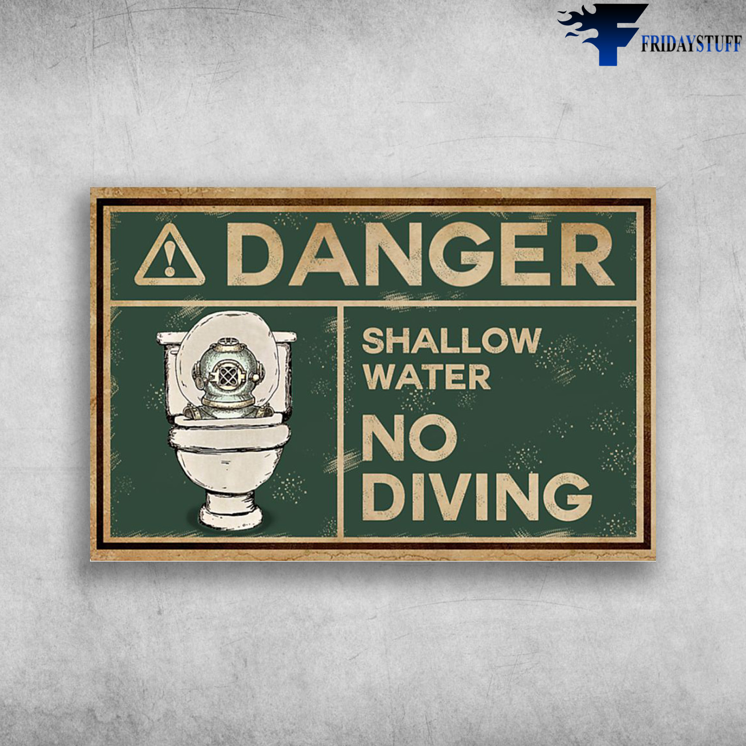 The Toilet Warning - Danger Shallow Water, No Diving