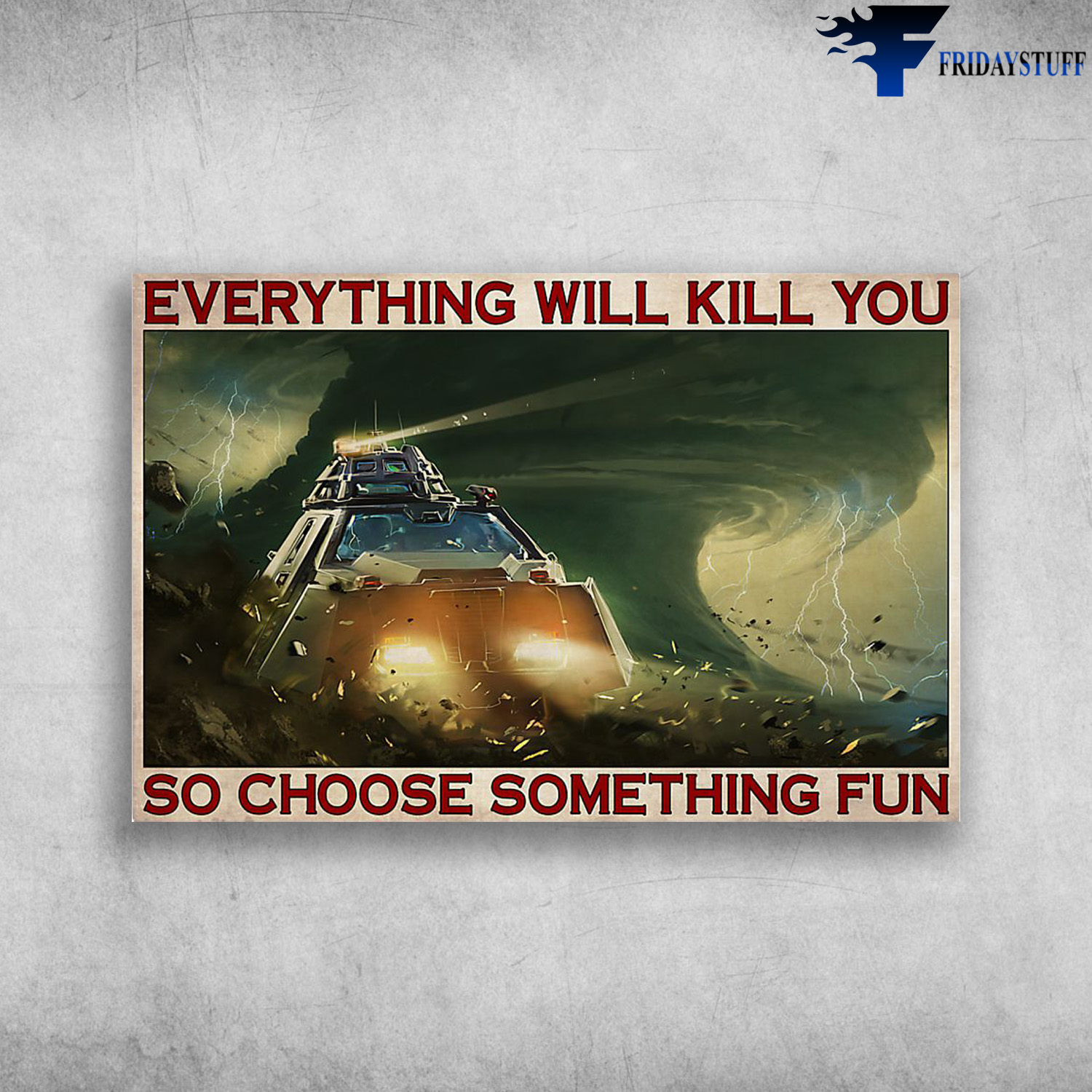 The UFO And The Storm - Everything Will Kill You, So Choose Something Fun