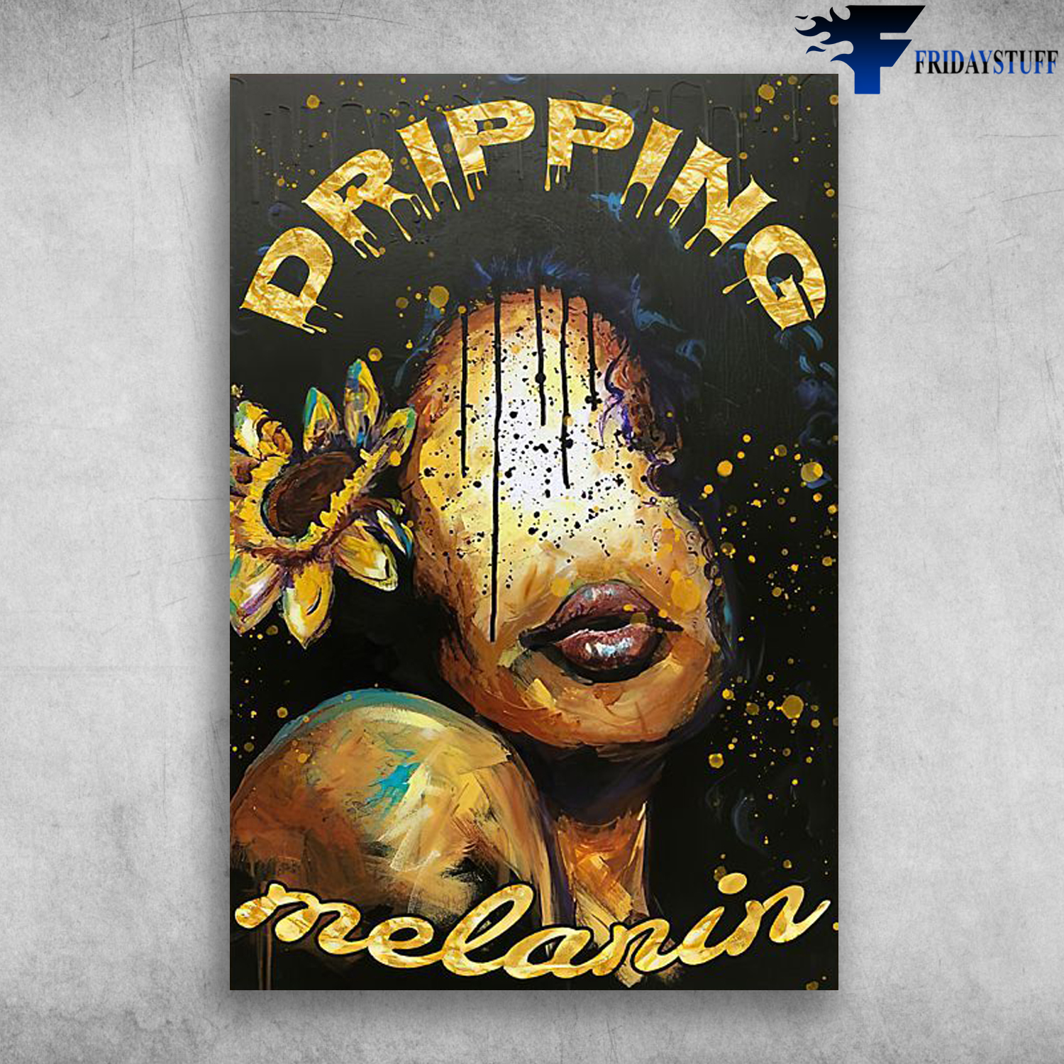Black Woman - Dripping Melanin