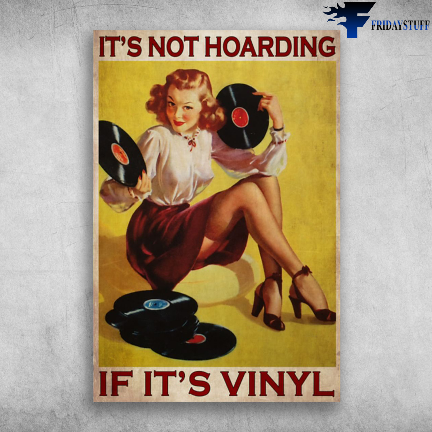 Girl Love Vinyl - It's Not Hoarding, If It's Vinyl