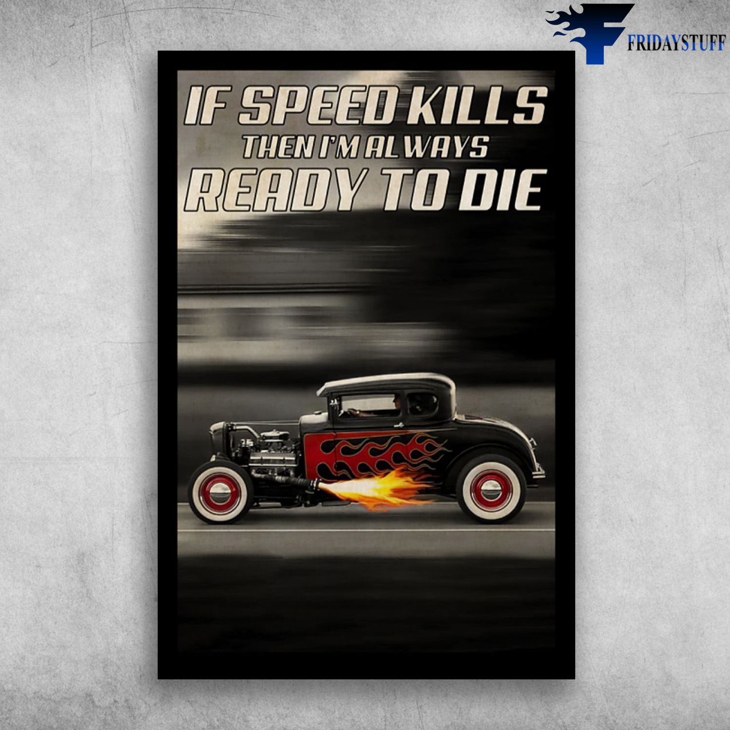 Hot Rod Speed - If Speed Kills, Then I'm Always Ready To Die