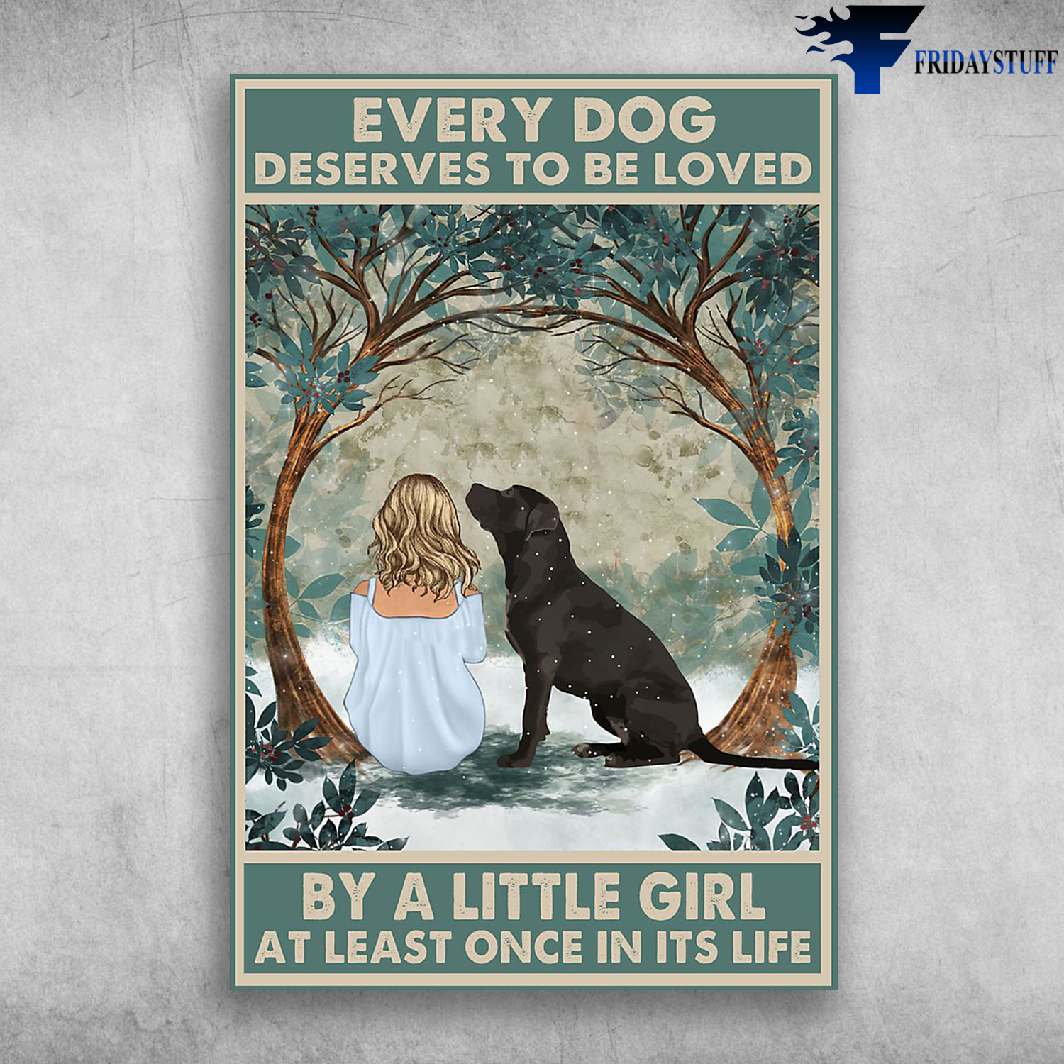 Labrador And The Girl - Every Dog, Deserves To Be Loved, By A Little Girl, At Least Once In Its Life