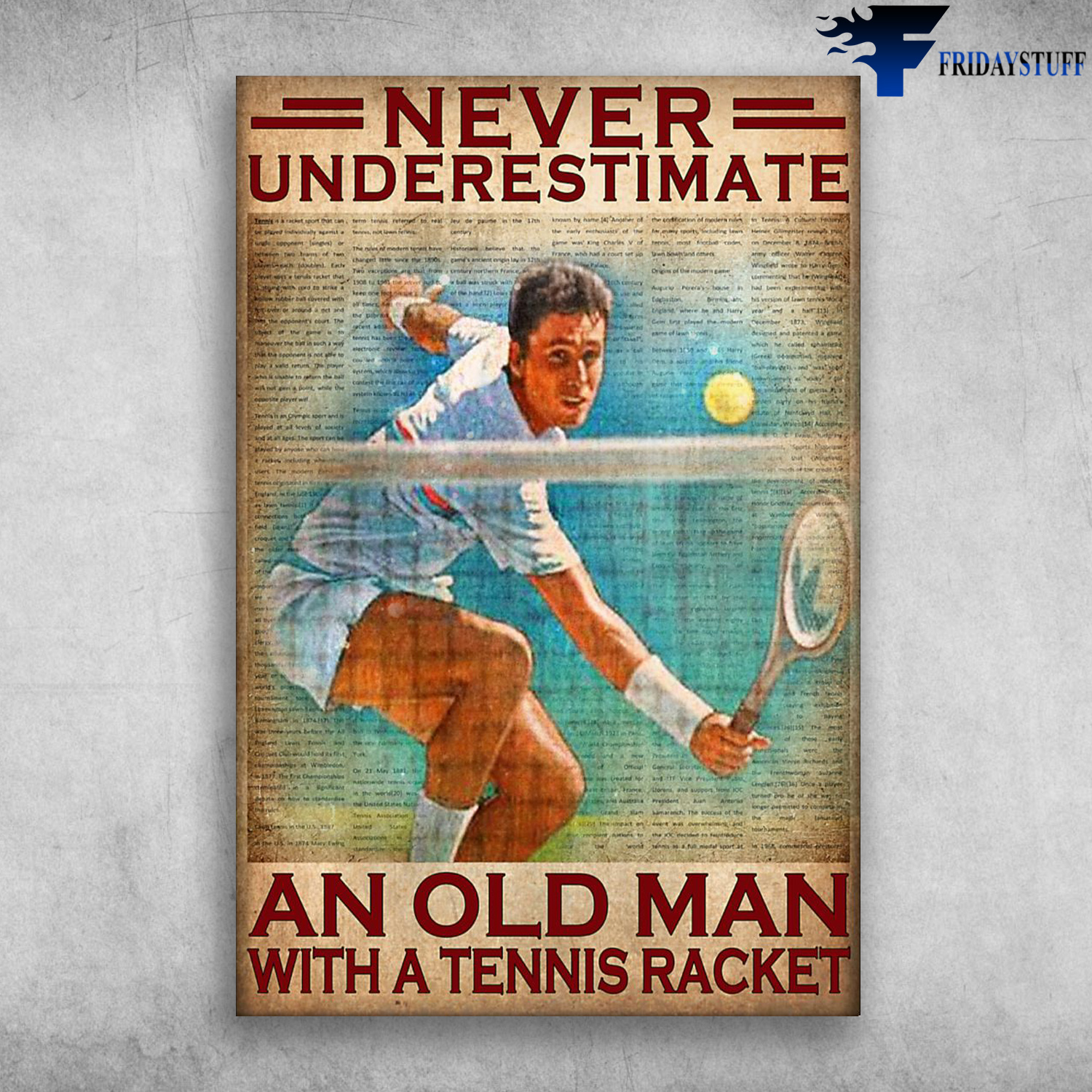 Man Playing Tennis - Never Underestimate, An Old Man With A Tennis Racket