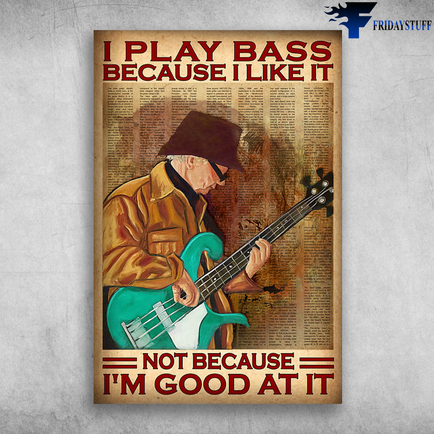 Old Man Play The Bass - I Play The Bass, Because I Like It, Not Because I'm Good At It