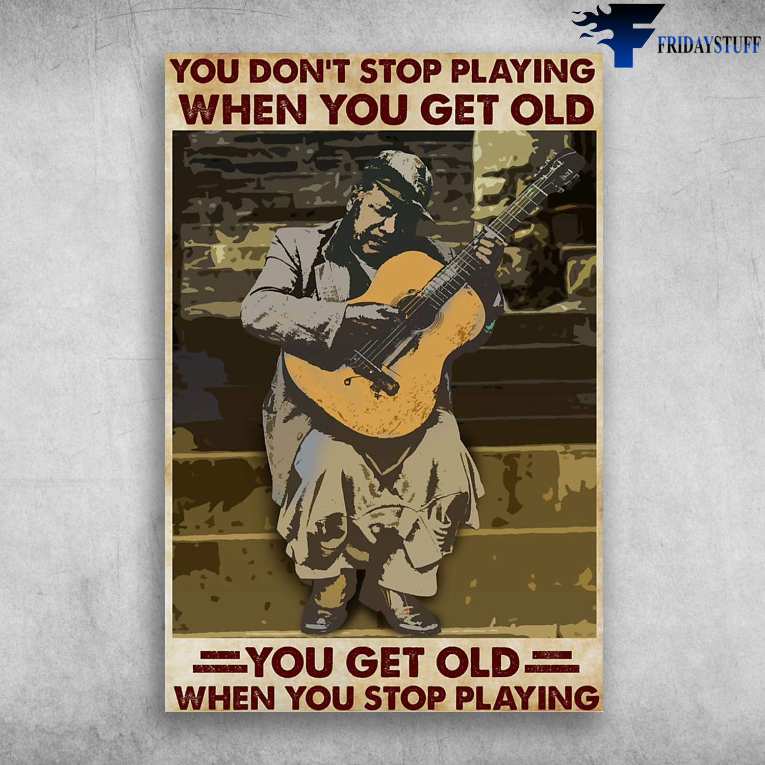 Old Man Plays Guitar - You Don't Stop Playing When You Get Old, You Get Old When You Stop Playing