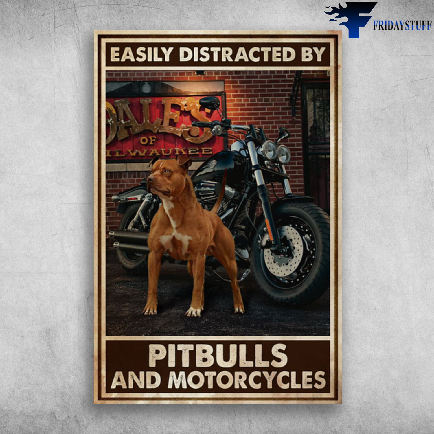 Pitbulls And Motorcycles - Easily Distracted By Pitbulls And Mortorcycles
