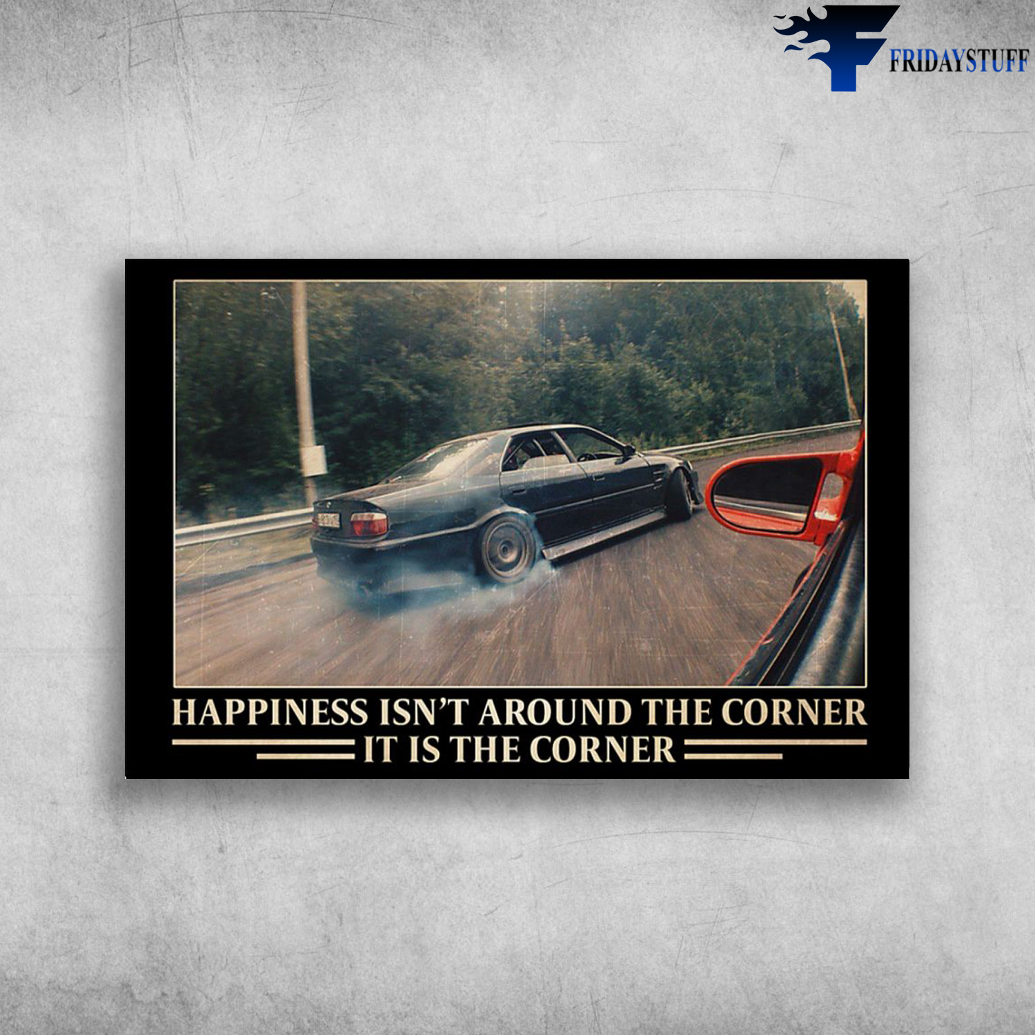 Racing Car - Happiness Isn't Around The Corner, It Is The Corner