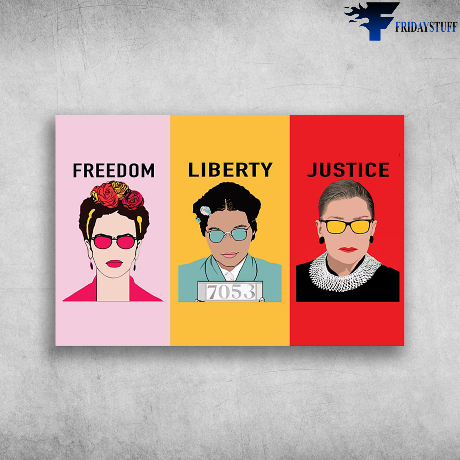 Ruth Bader Ginsburg, Frida Kahlo - Freedom, Liberty, Justice