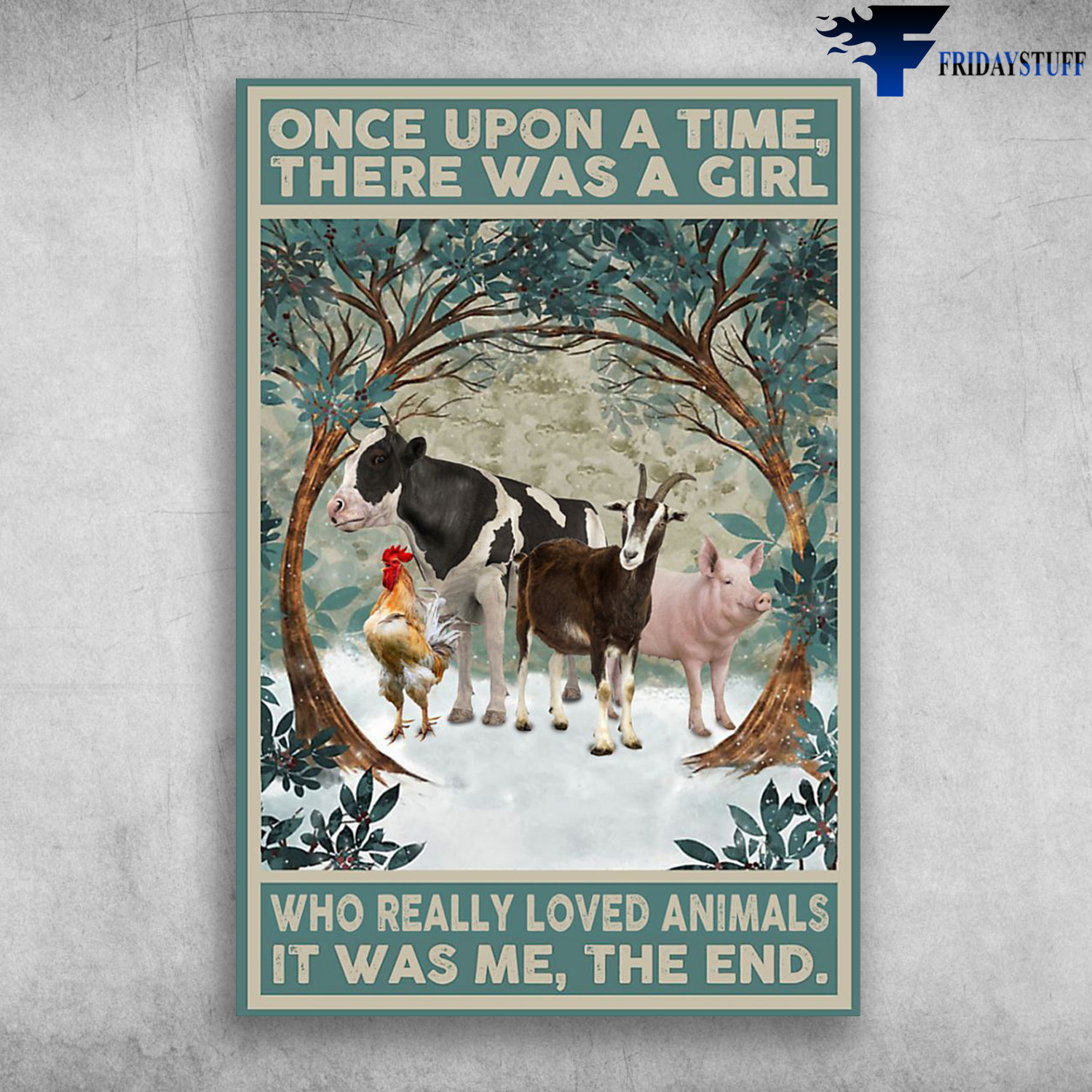 The Animal On Farm - Once Upon A Time, There Was A Girl, Who Really Loved Animal, That Was Me, The End