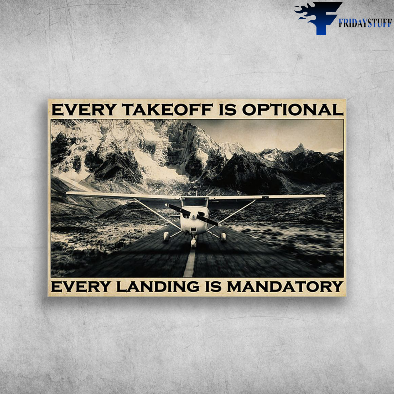 The Plane - Every Takeoff Is Optional, Every Landing Is Mandatory
