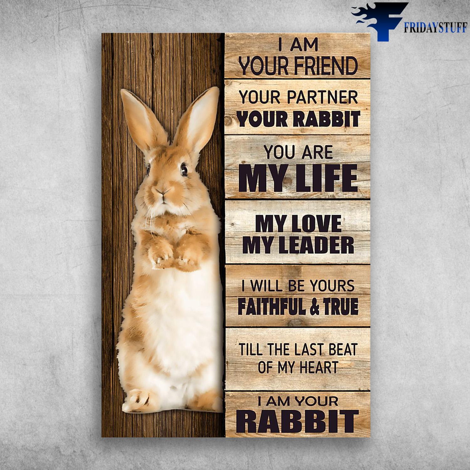 The Rabbit - I Am Your Friend, Your Partner, Your Rabbit, You Are My Life, My Love, My Leader, I Will Be Yours Faithful And True, Till The Last Beat Of My Heart, I Am Your Rabbit