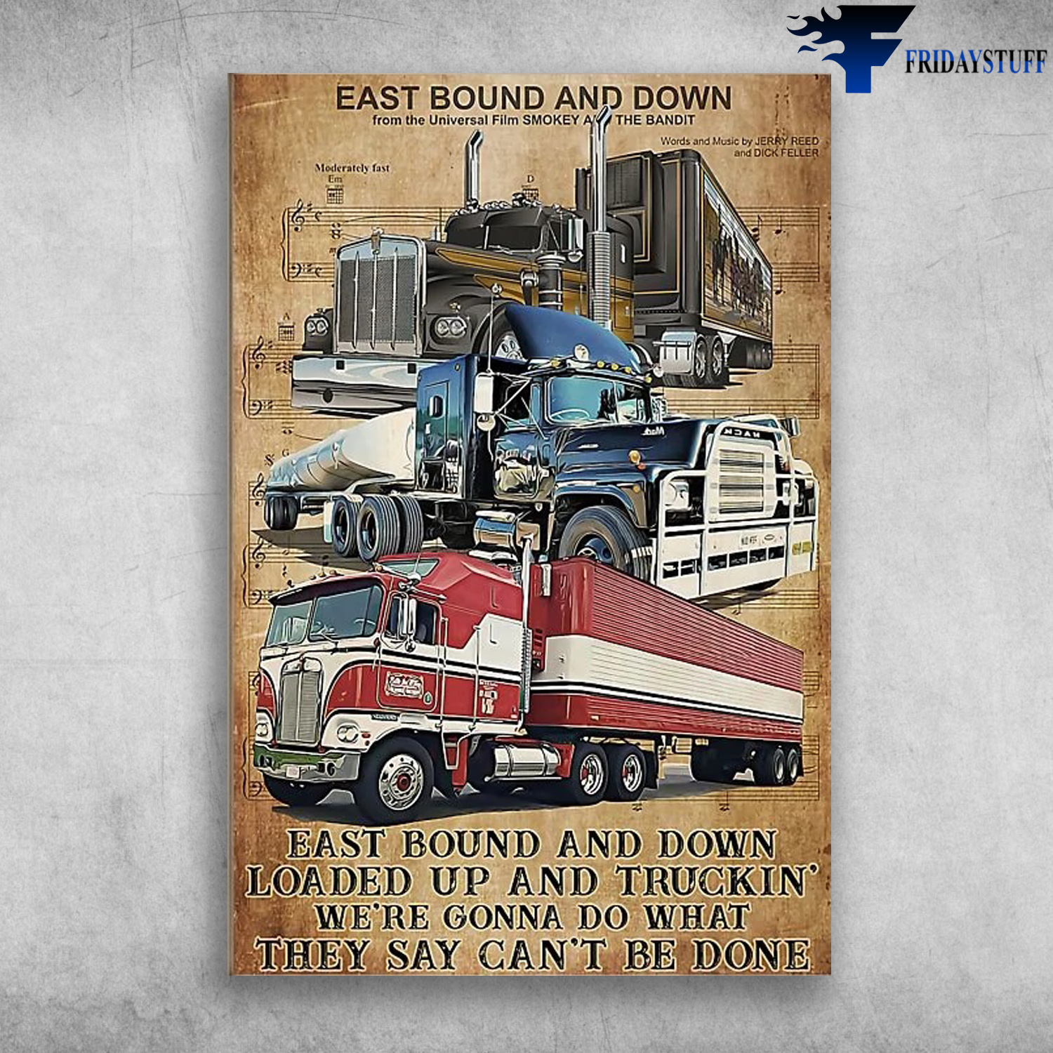 The Truck - East Bound And Down, East Bound And Down, Loaded Up And Truckin, We're Gonna Do That, They Say Can't Be Done